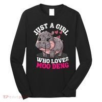 Just A Girl Who Loves Moo Deng Long Sleeve Shirt thumb 0