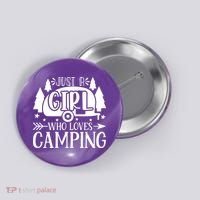 Just A Girl Who Loves Camping Button thumb 0