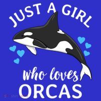 Just A Girl Who Loves Orcas Killer Whales Sea Ocean Cute Gift T-Shirt thumb 7