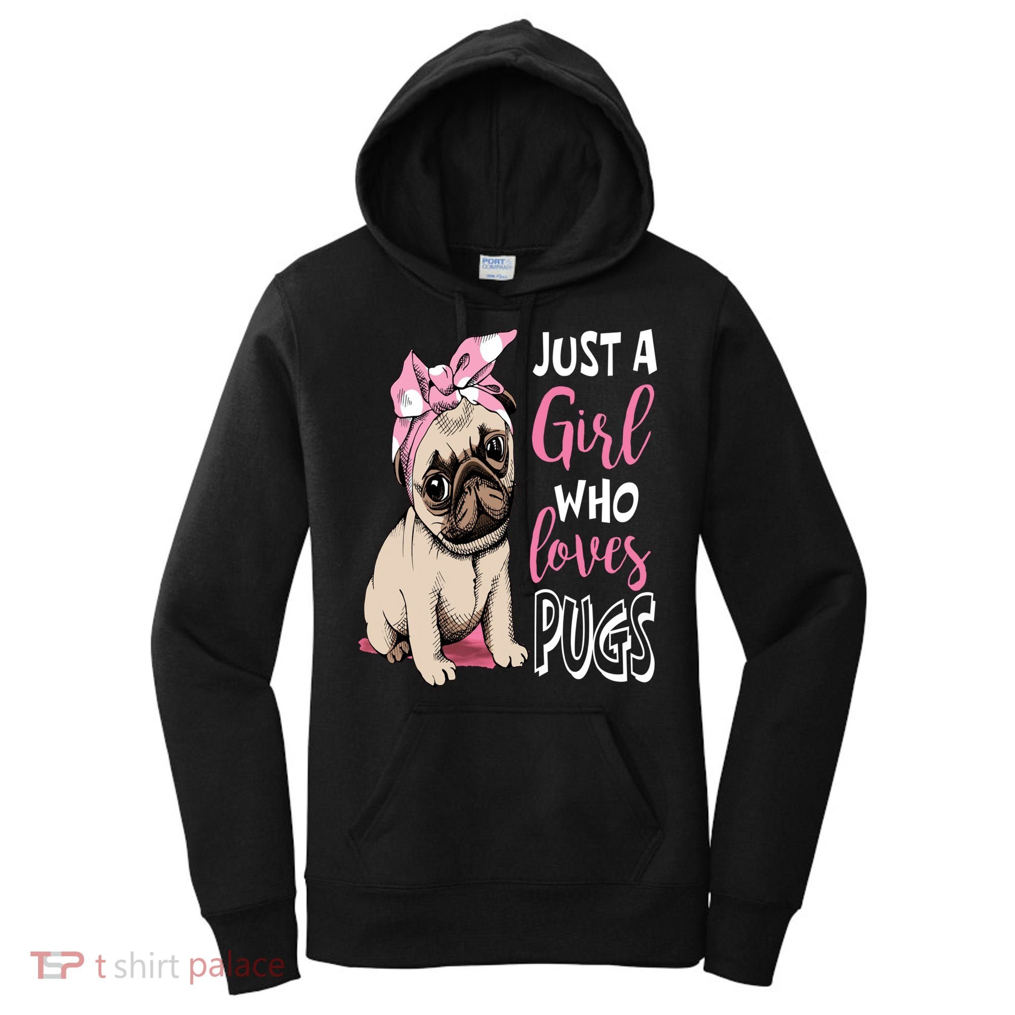 Just A Girl Who Loves Pugs: Cute Pug Dog Lover Gift Women's Hoodie