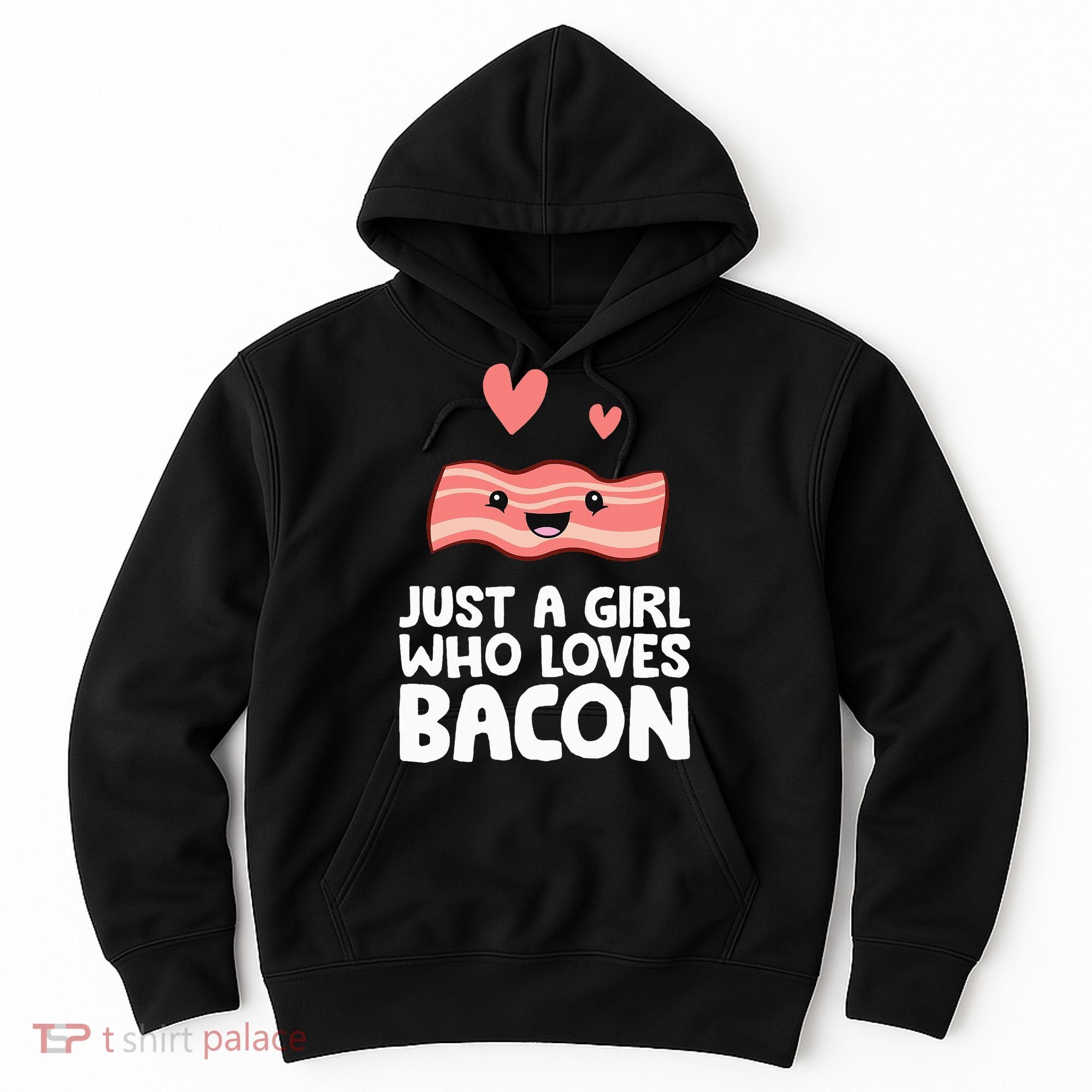 Just A Girl Who Loves Bacon Hoodie