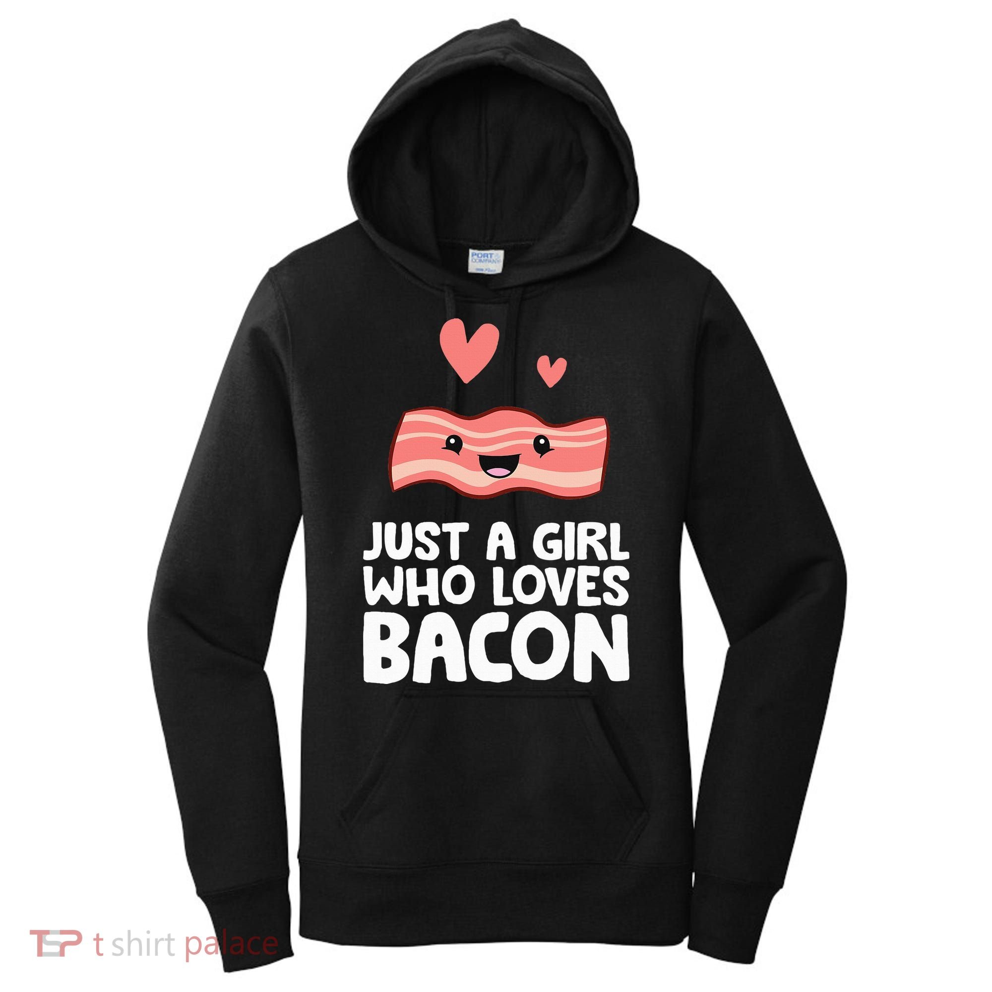 Just A Girl Who Loves Bacon Women's Hoodie