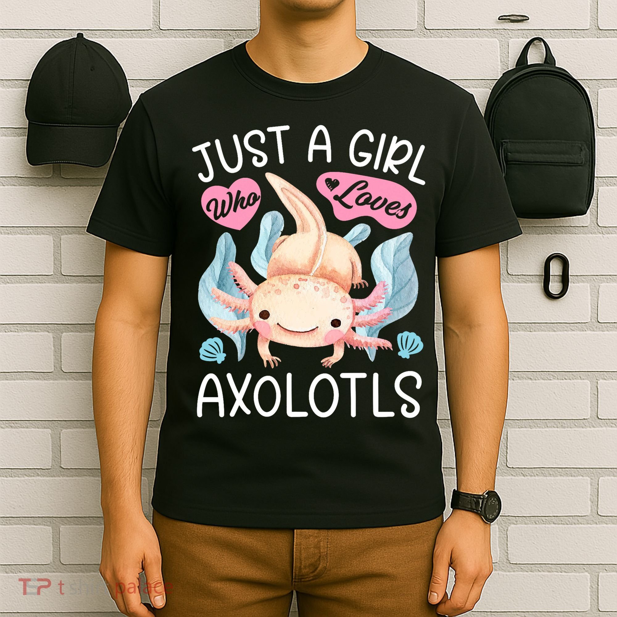 Just A Girl Who Loves Axolotls Axolotl Lovers Funny Kawaii T-Shirt