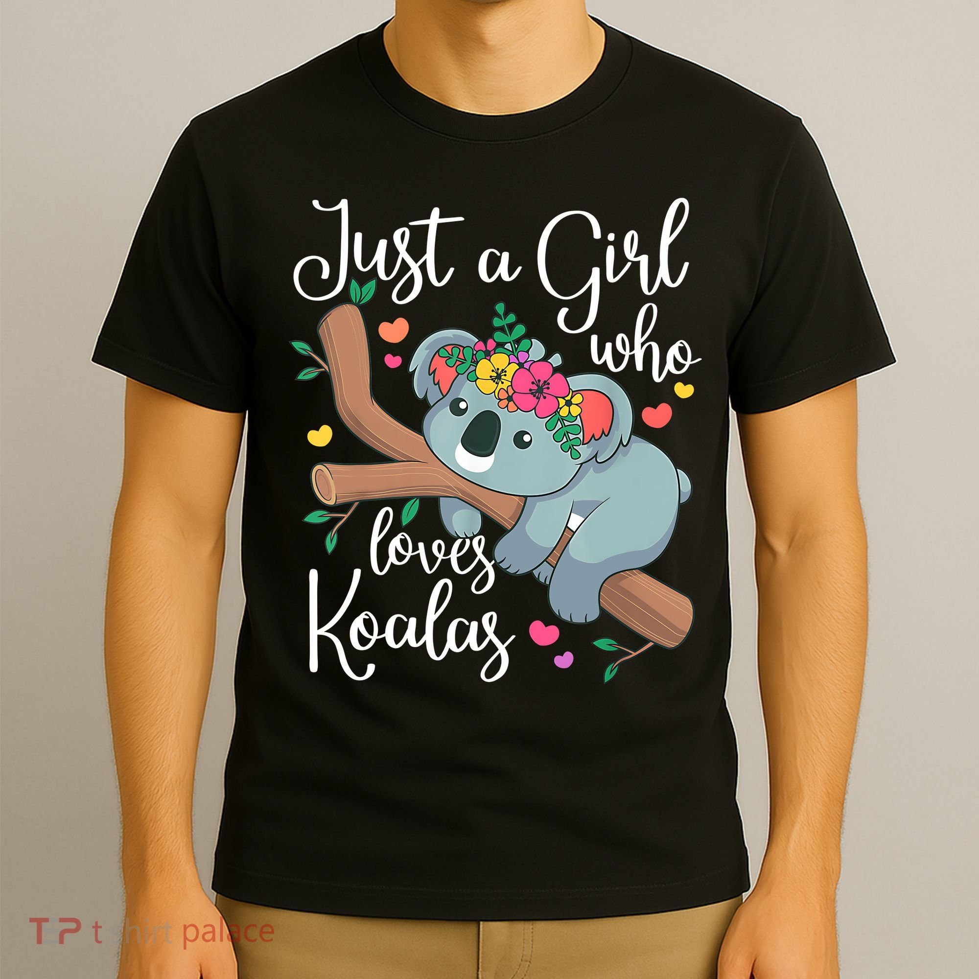 Just A Girl Who Loves Koalas Funny Koala Bear Lovers Outfit T-Shirt