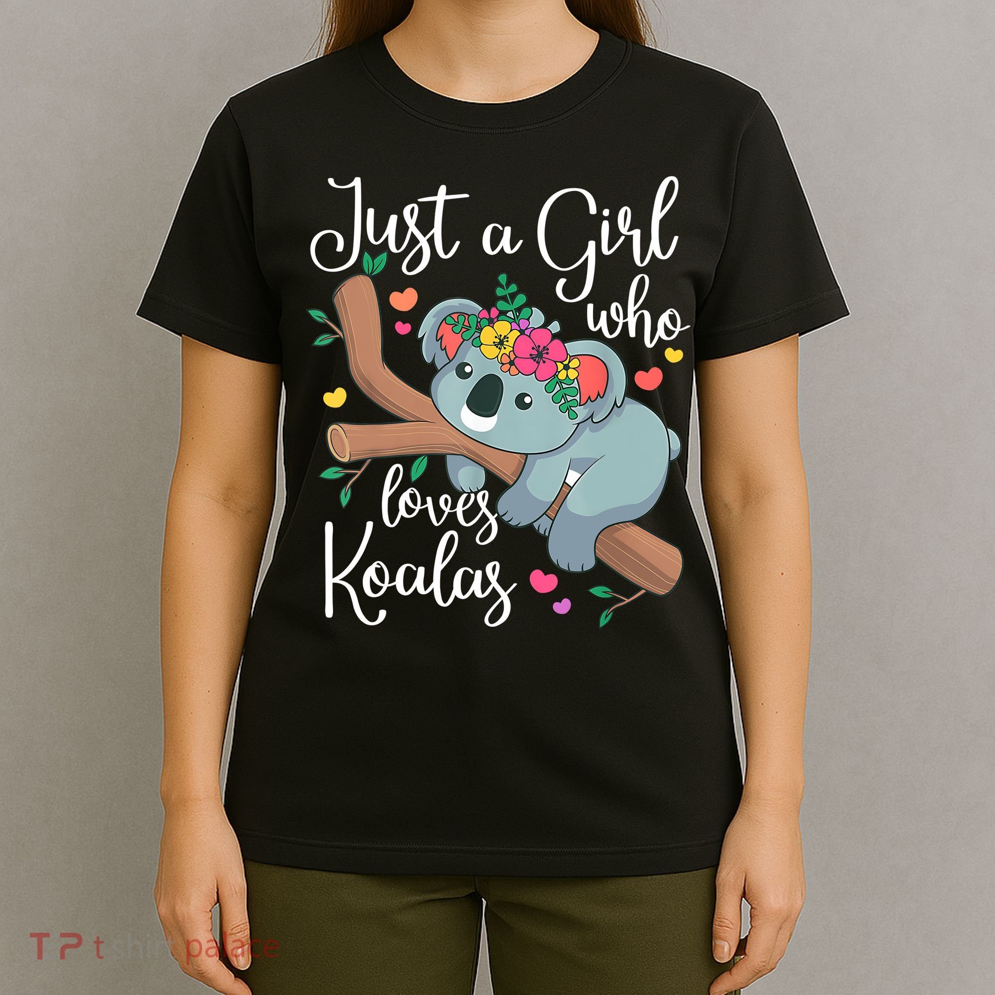 Just A Girl Who Loves Koalas Funny Koala Bear Lovers Outfit T-Shirt