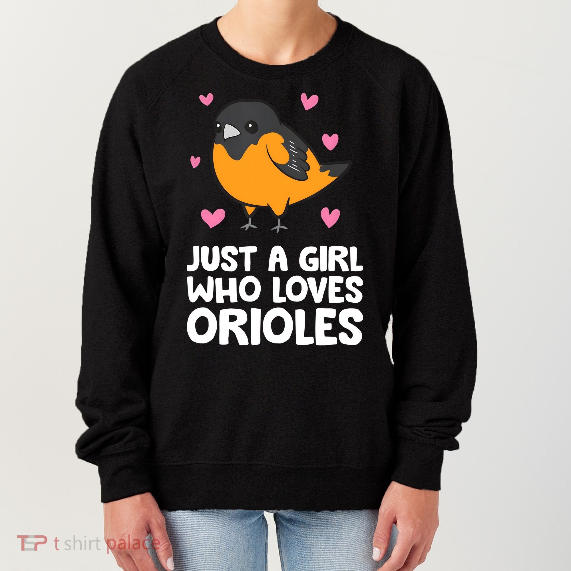 Just A Girl Who Loves Orioles Women's Sweatshirt