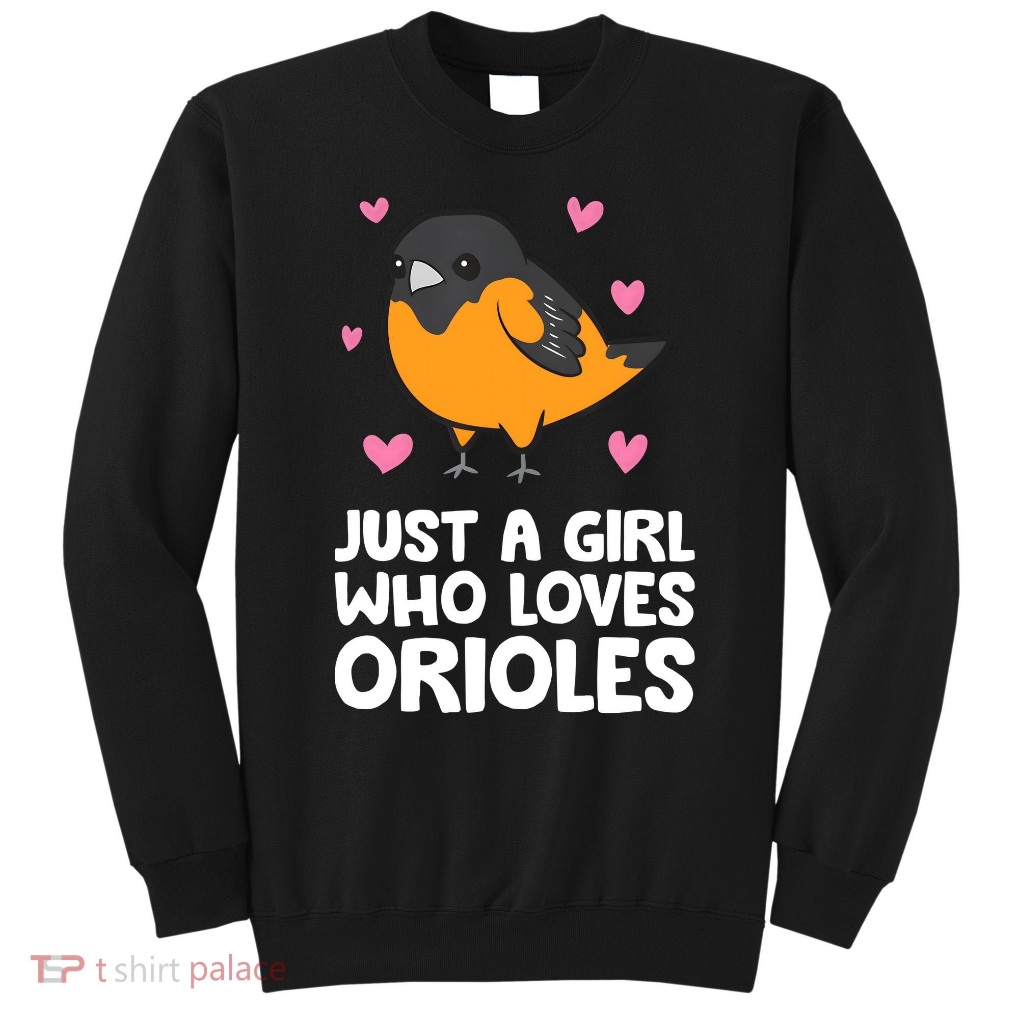 Just A Girl Who Loves Orioles Sweatshirt