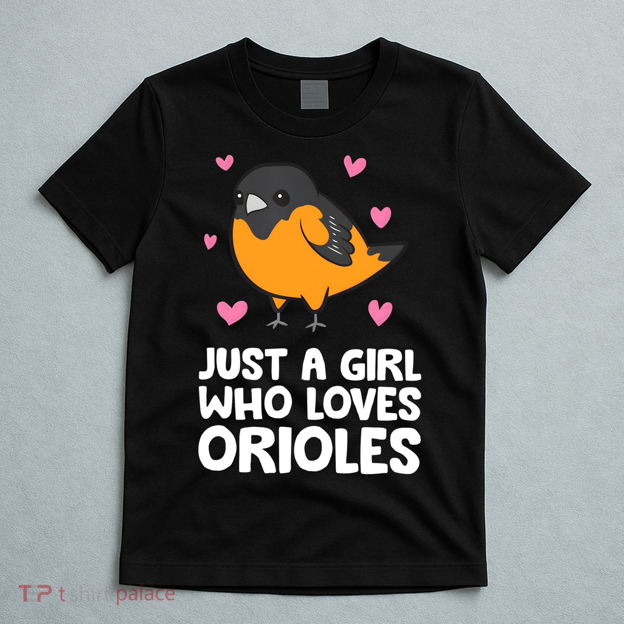 Just A Girl Who Loves Orioles T-Shirt