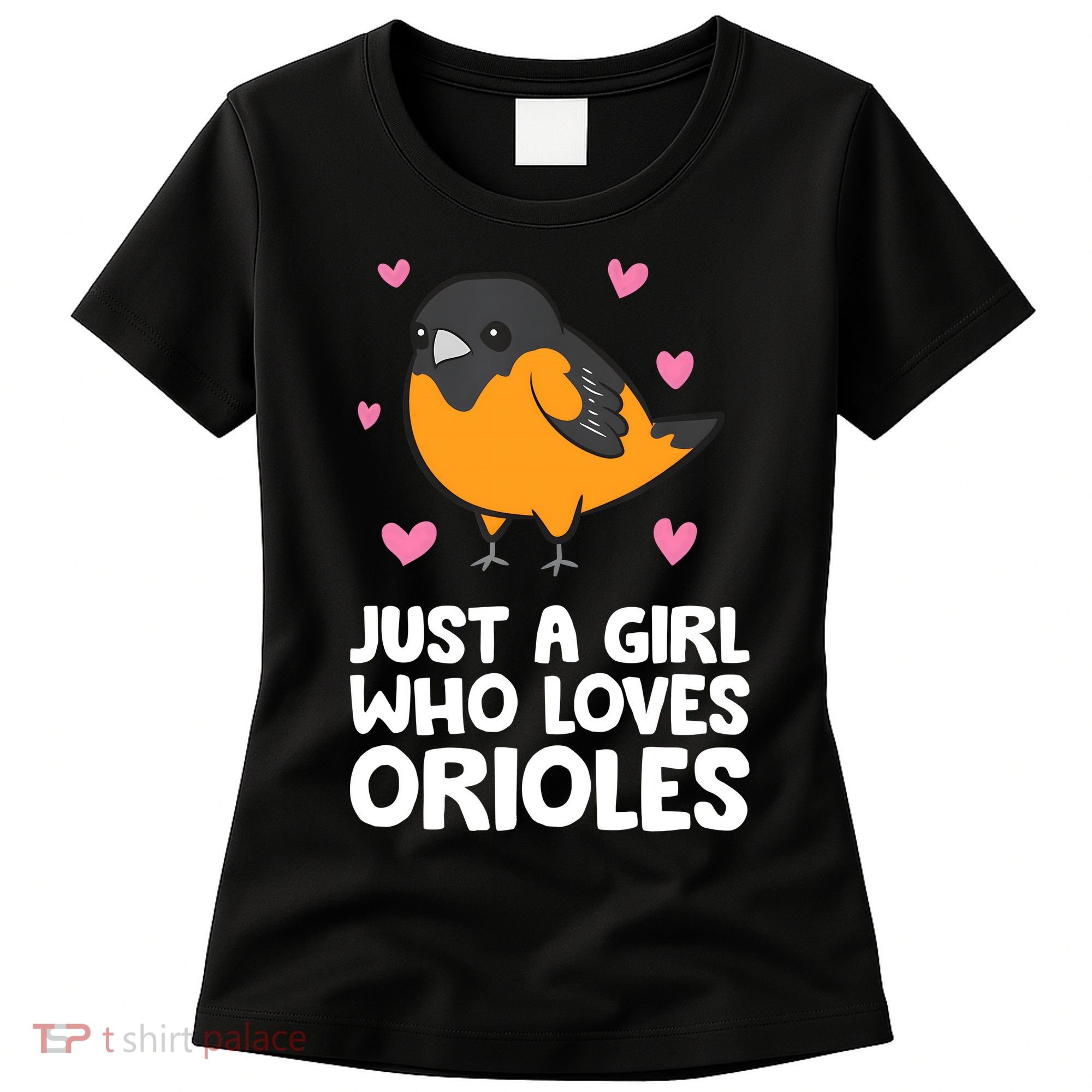Just A Girl Who Loves Orioles Women's T-Shirt