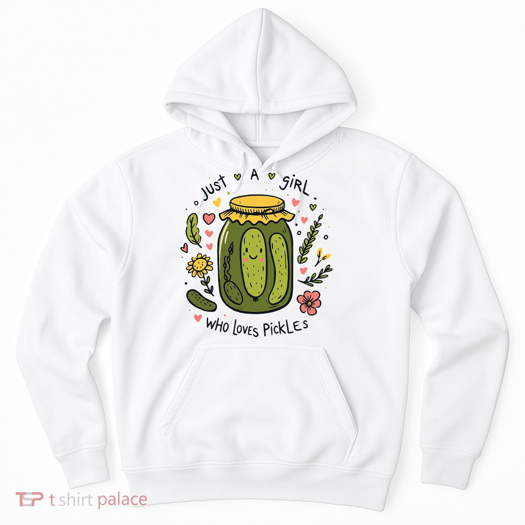 Just A Girl Who Loves Pickles Hoodie