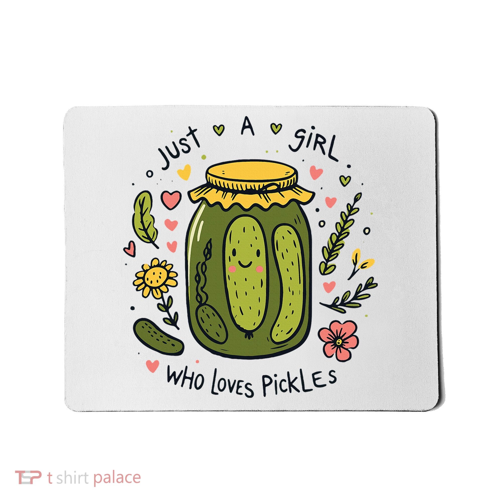 Just A Girl Who Loves Pickles Mousepad