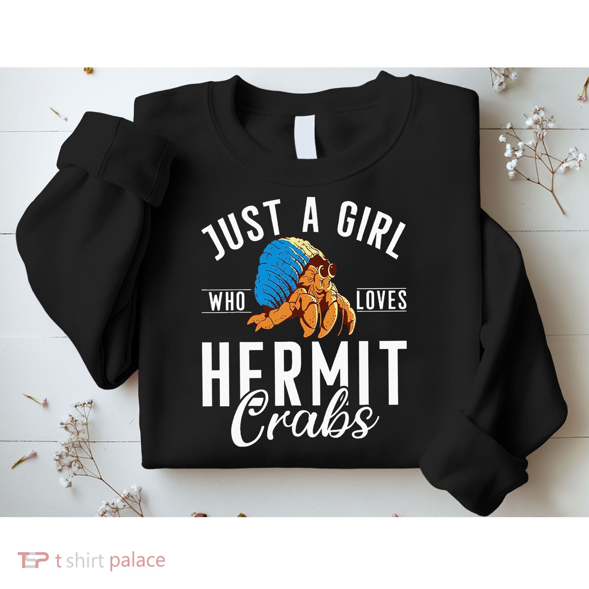 Just A Girl Who Loves Hermit Crabs Sweatshirt