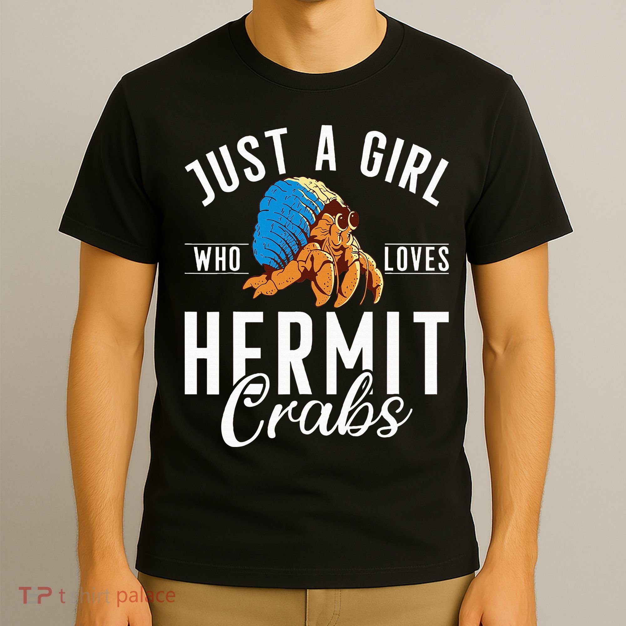 Just A Girl Who Loves Hermit Crabs T-Shirt