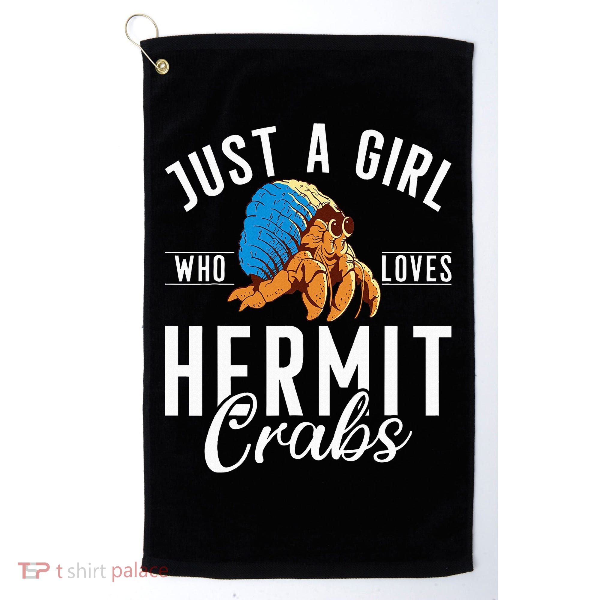 Just A Girl Who Loves Hermit Crabs Golf Towel