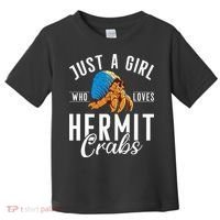 Just A Girl Who Loves Hermit Crabs Toddler T-Shirt thumb 0