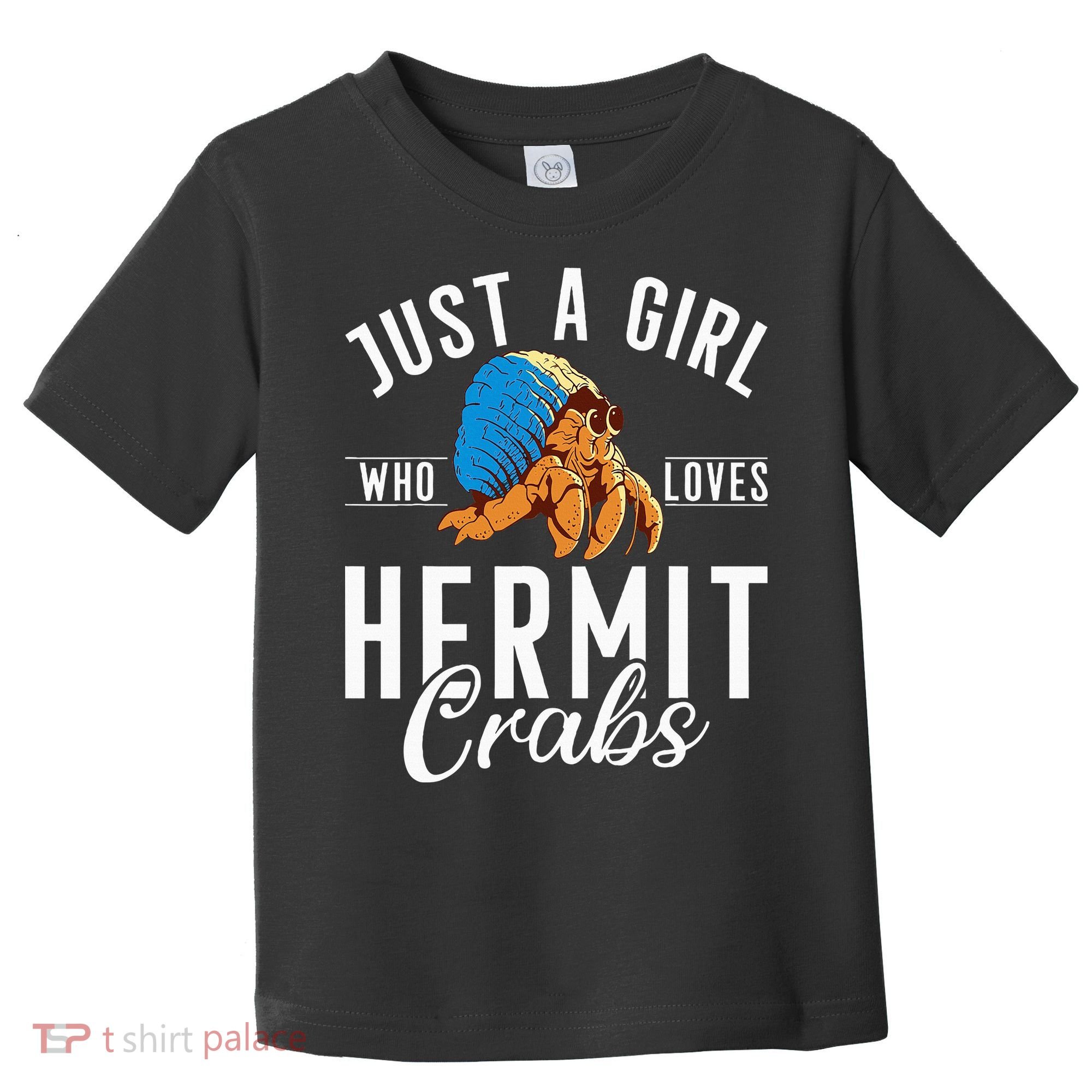 Just A Girl Who Loves Hermit Crabs Toddler T-Shirt