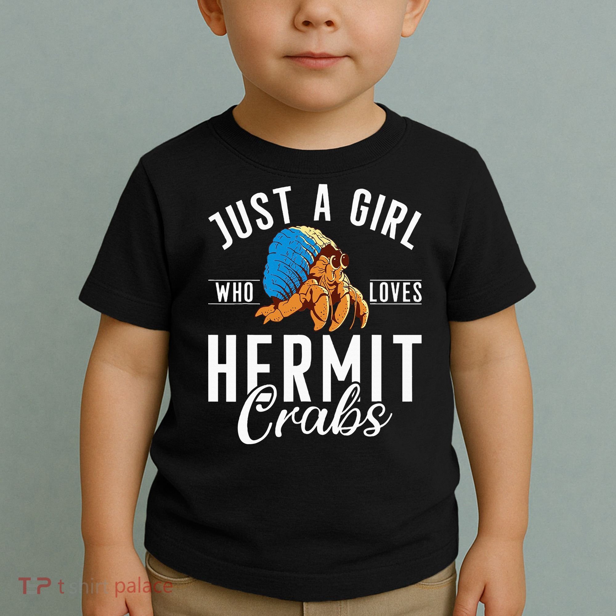 Just A Girl Who Loves Hermit Crabs Toddler T-Shirt