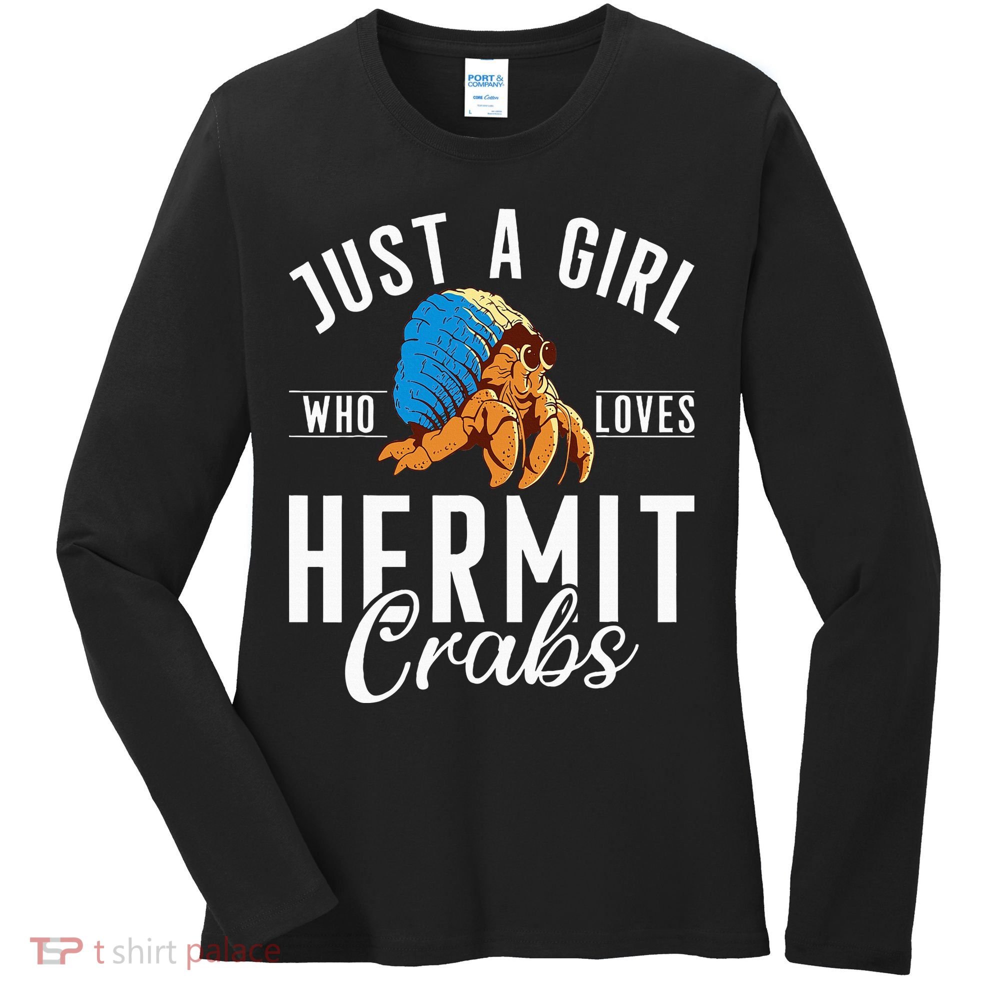 Just A Girl Who Loves Hermit Crabs Women's Long Sleeve Shirt