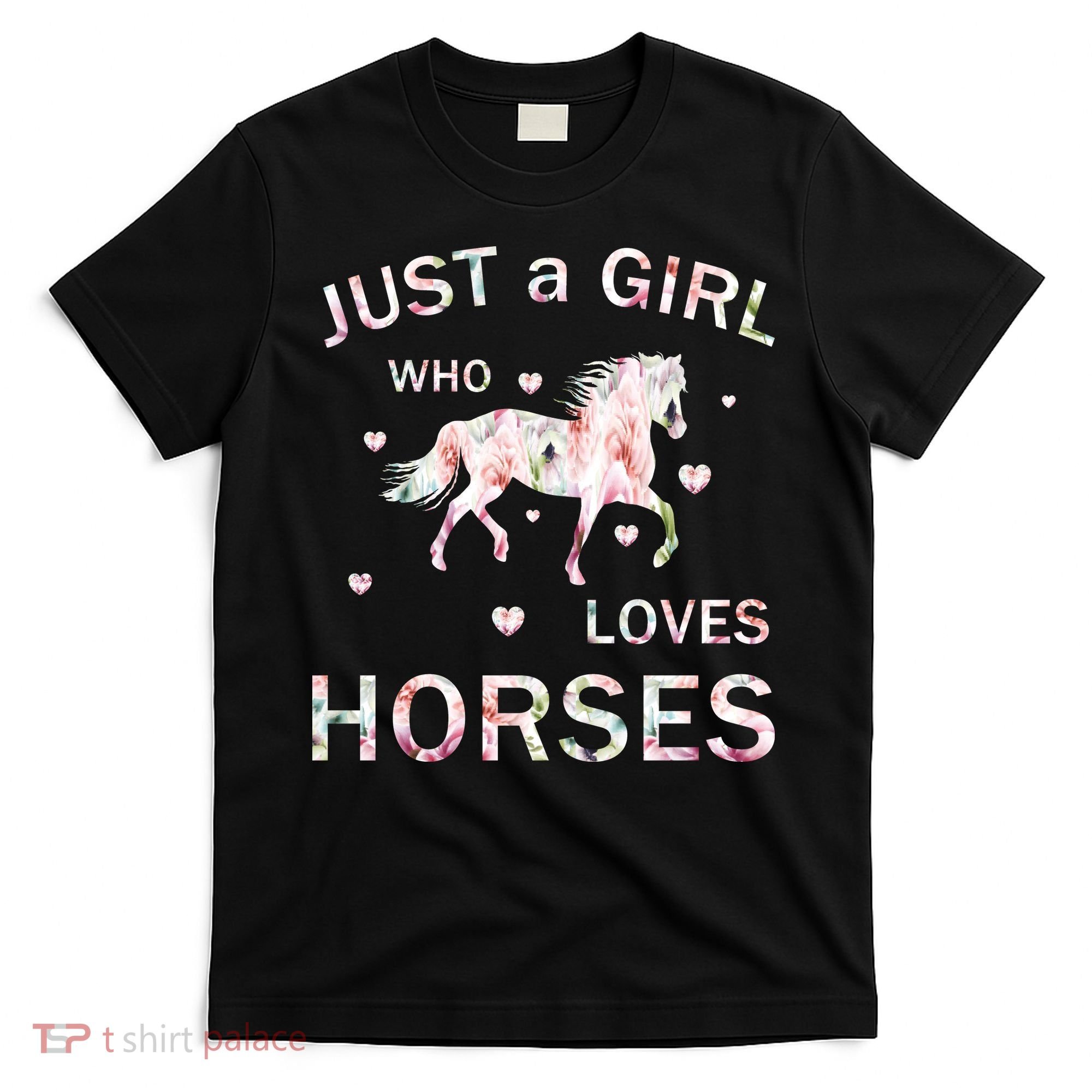 JUST A GIRL WHO LOVEs Horses T-Shirt