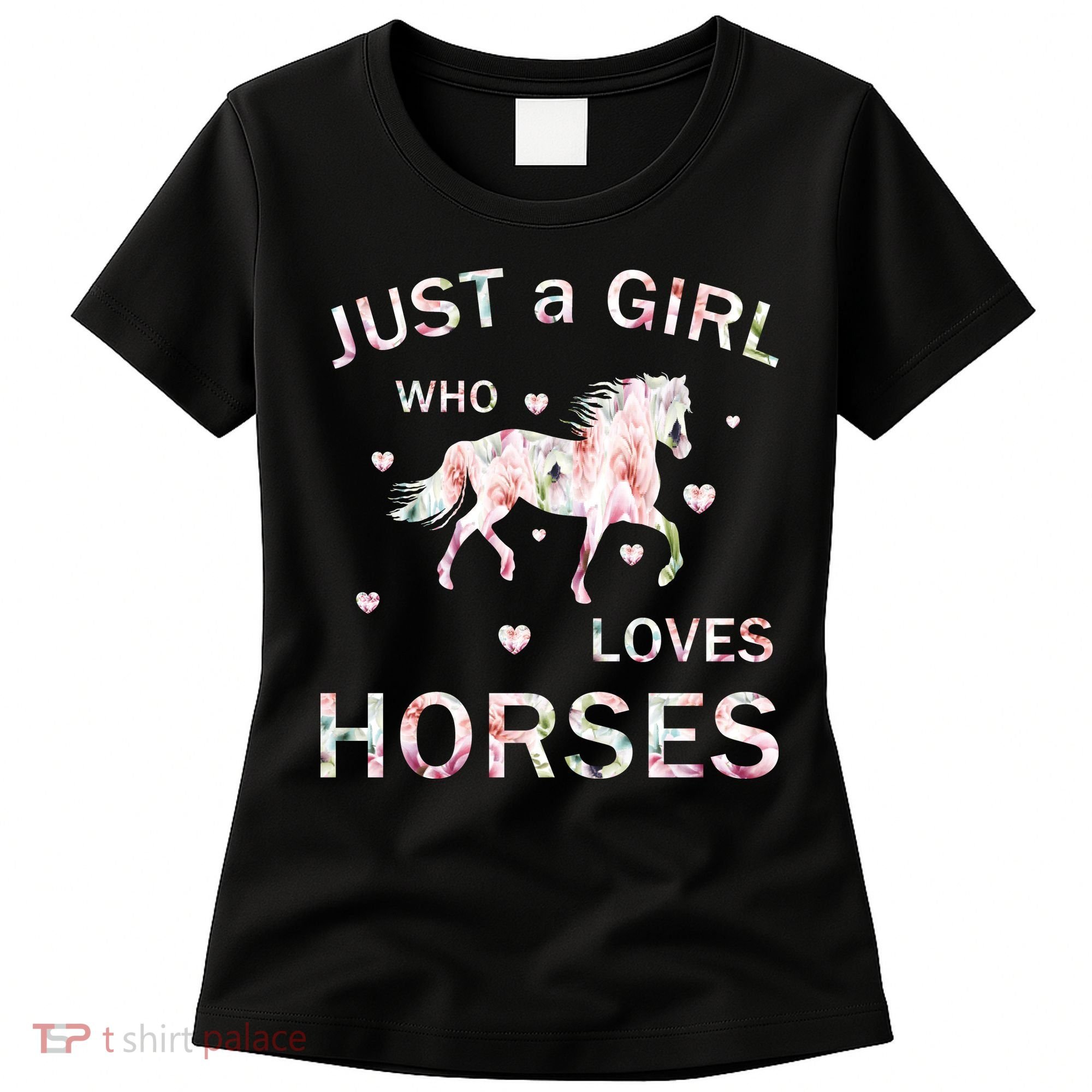 JUST A GIRL WHO LOVEs Horses Women's T-Shirt