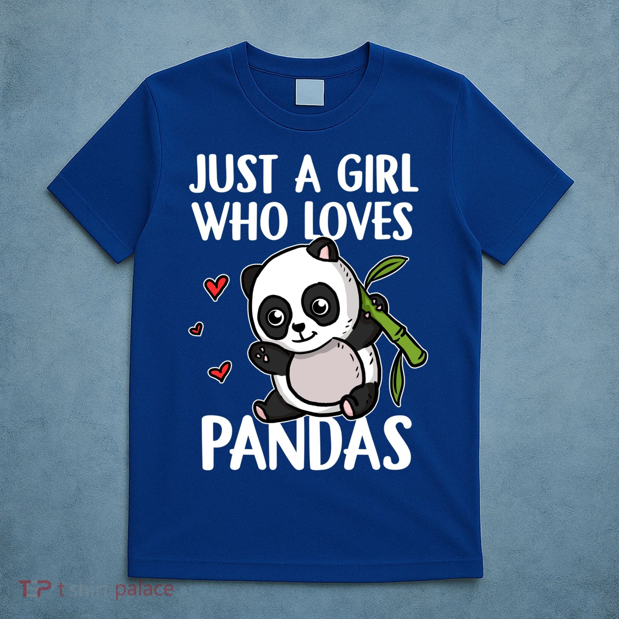Just A Girl Who Loves Pandas Panda Bear Cute Panda Costume Gift T-Shirt
