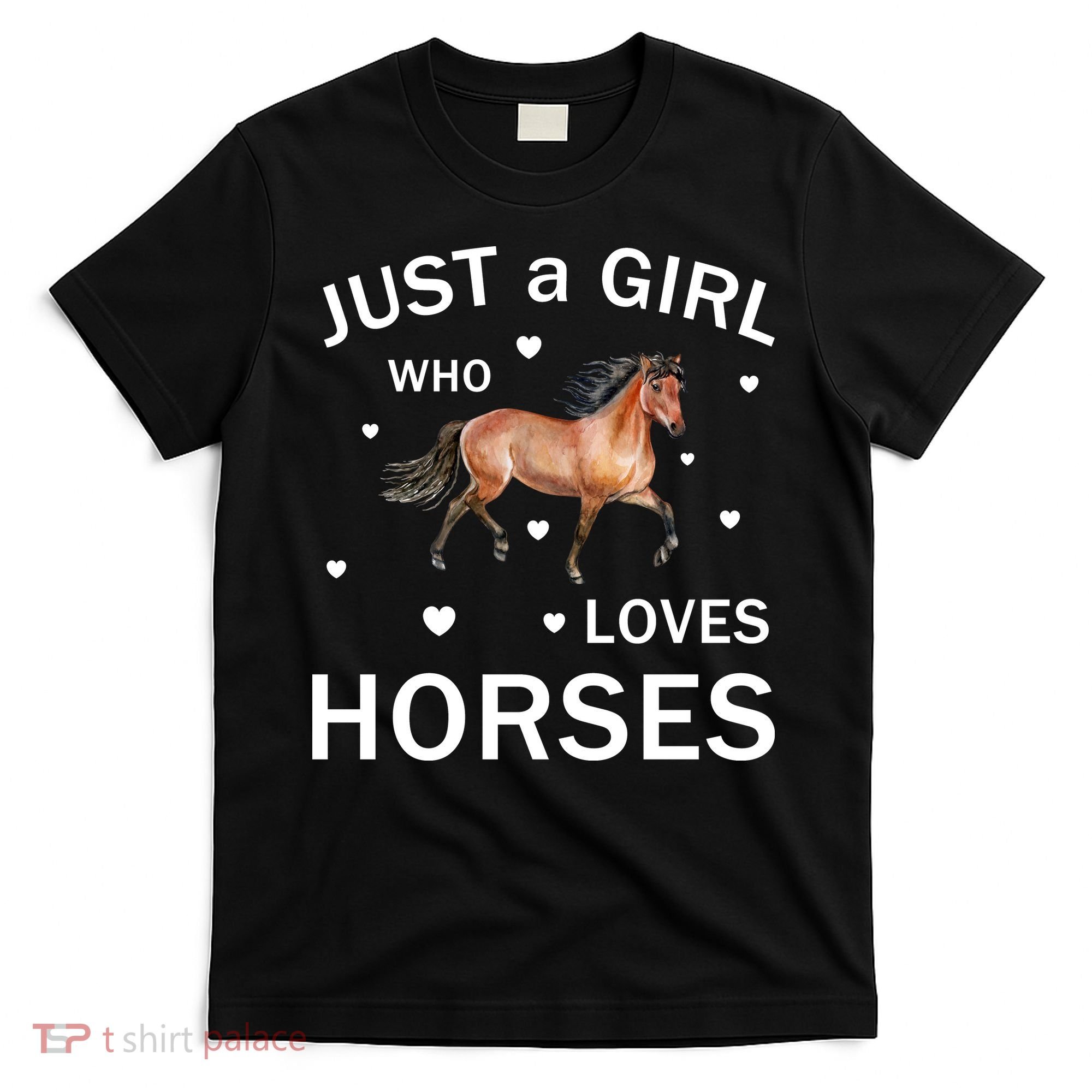JUST A GIRL WHO LOVEs Horses T-Shirt