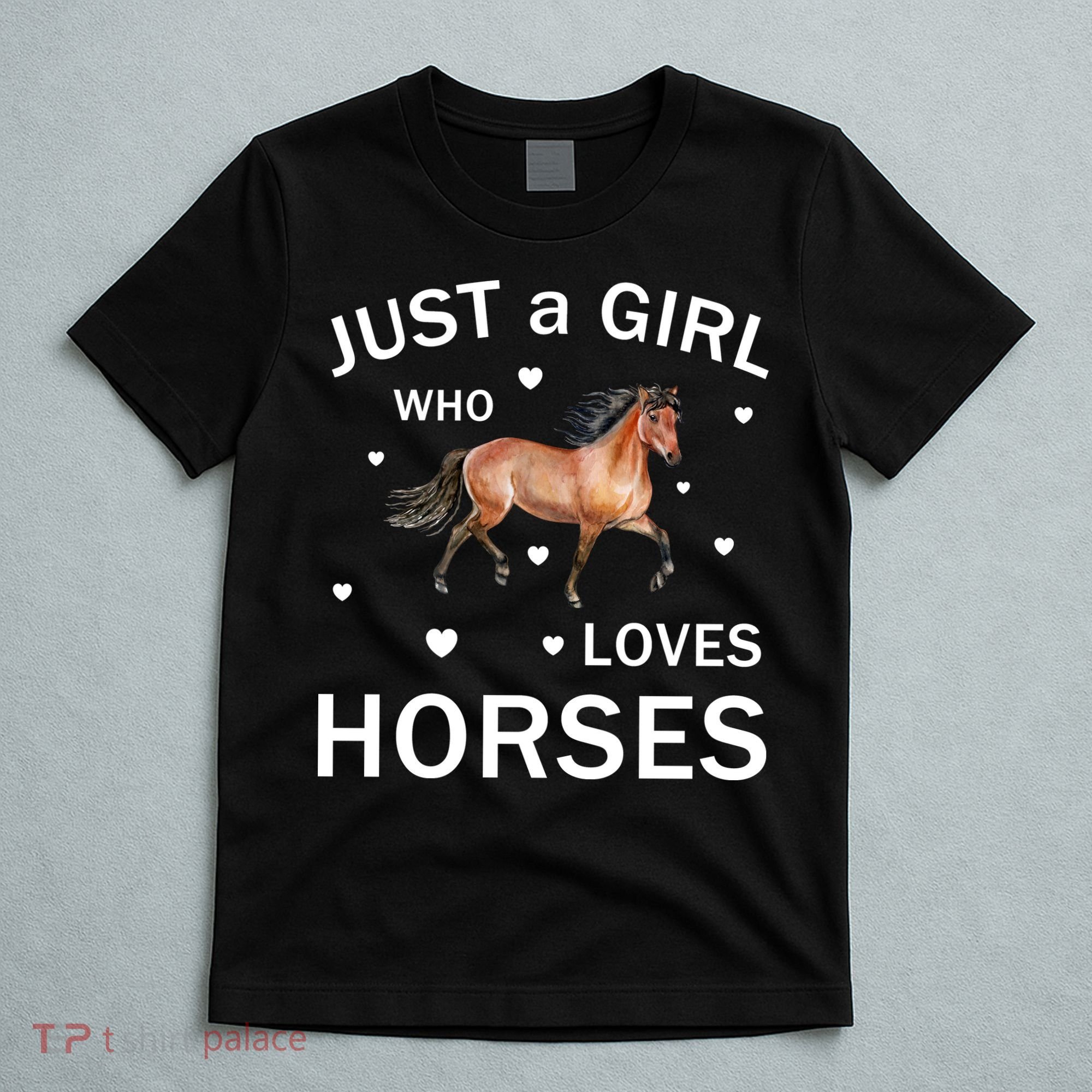 JUST A GIRL WHO LOVEs Horses T-Shirt