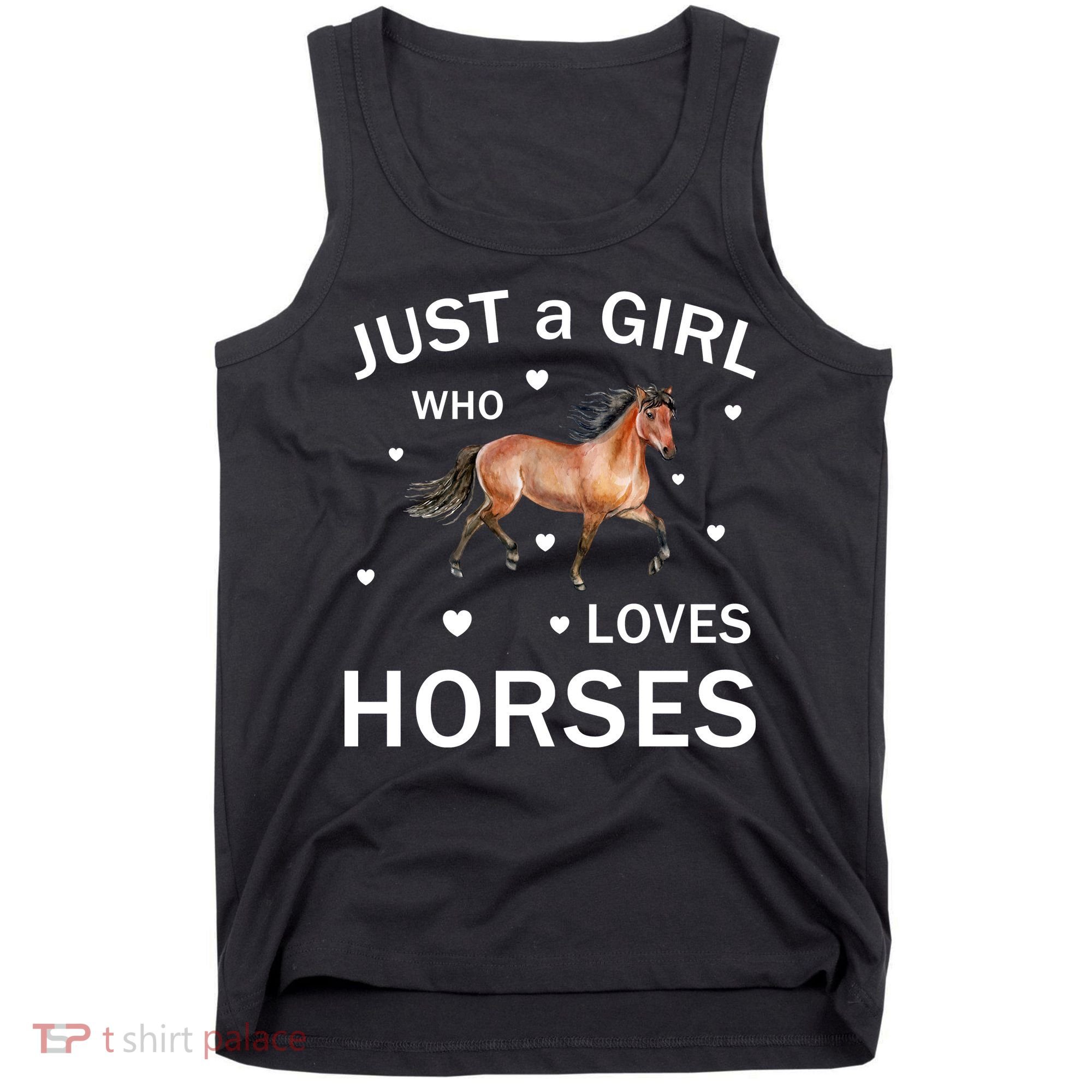 JUST A GIRL WHO LOVEs Horses Tank Top