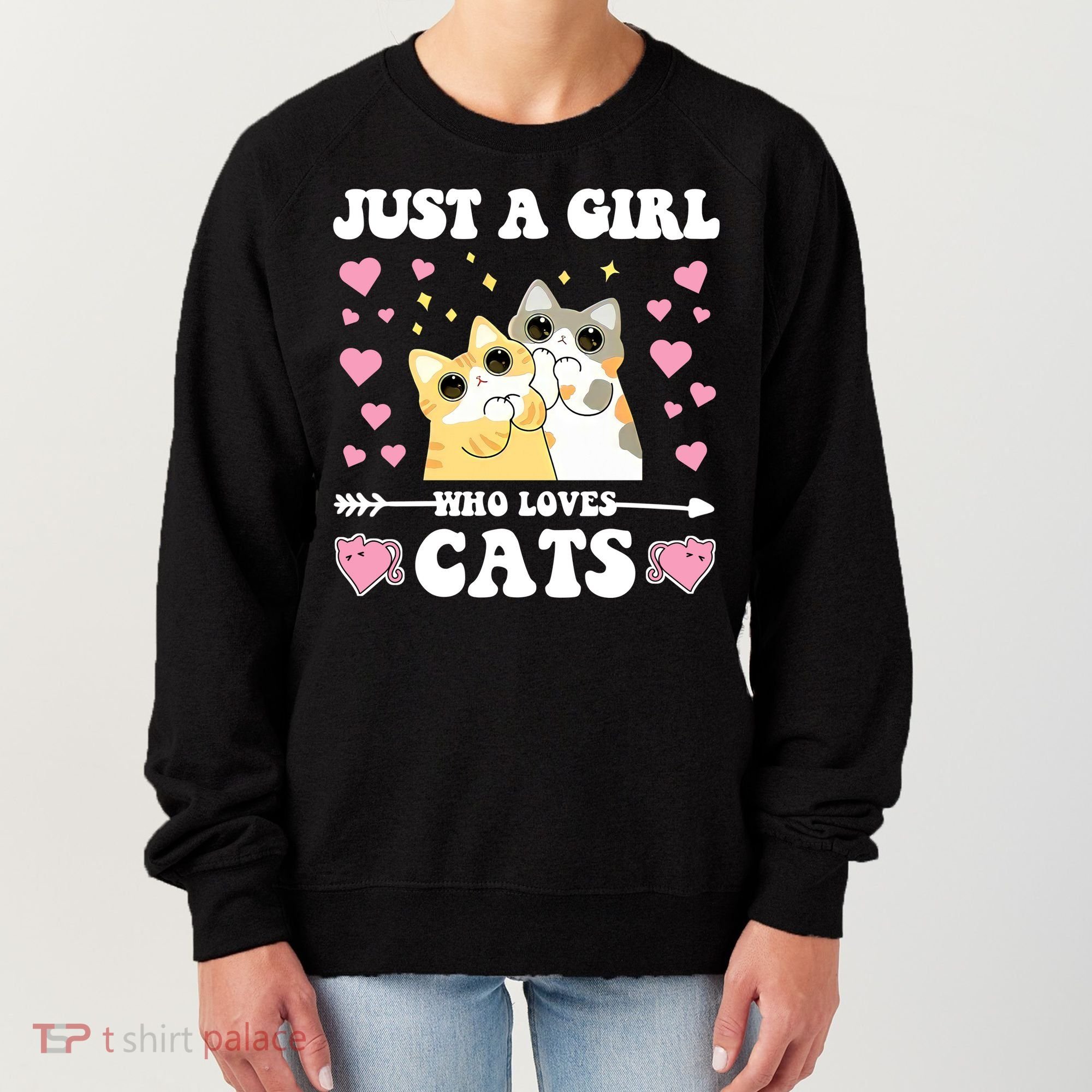 Just A Girl Who Loves Cats Women's Sweatshirt