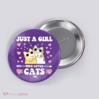 Just A Girl Who Loves Cats Button thumb 0
