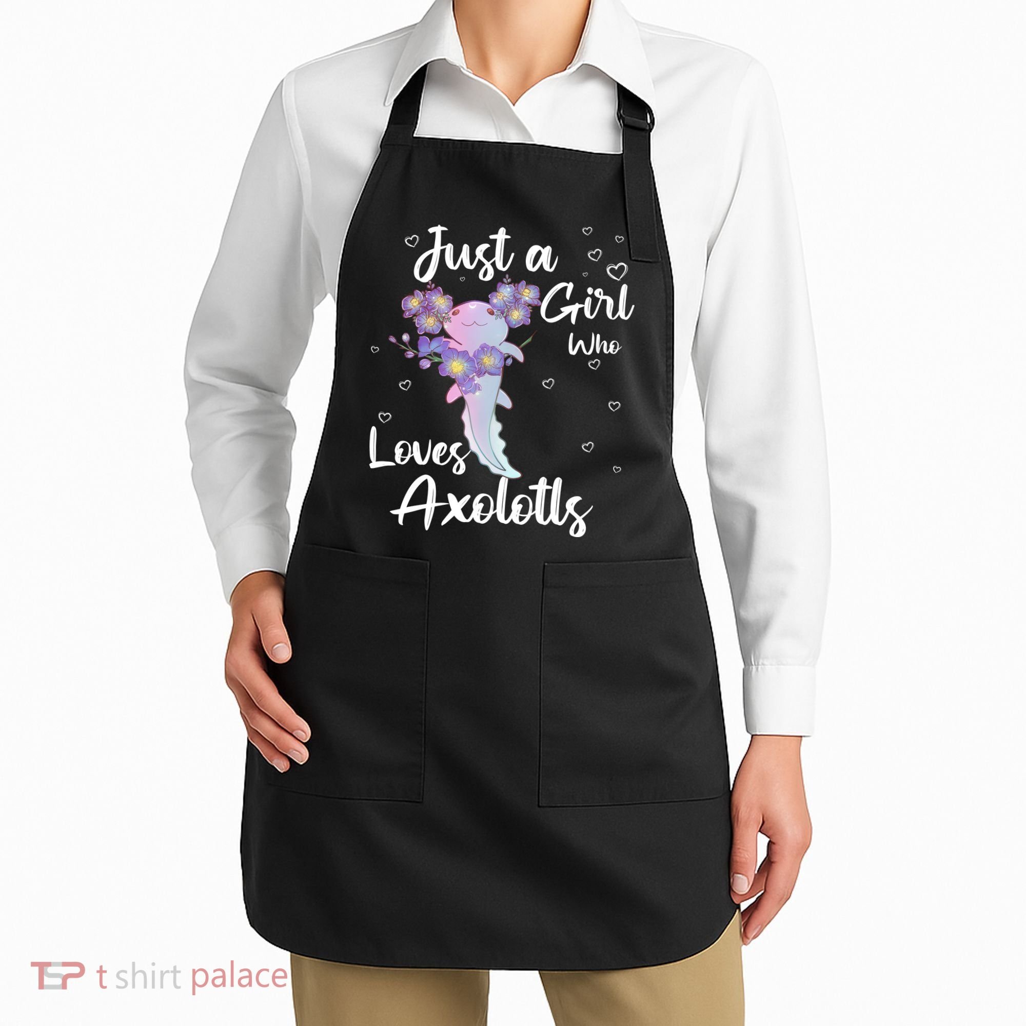 Just A Girl Who Loves Axolotls Apron