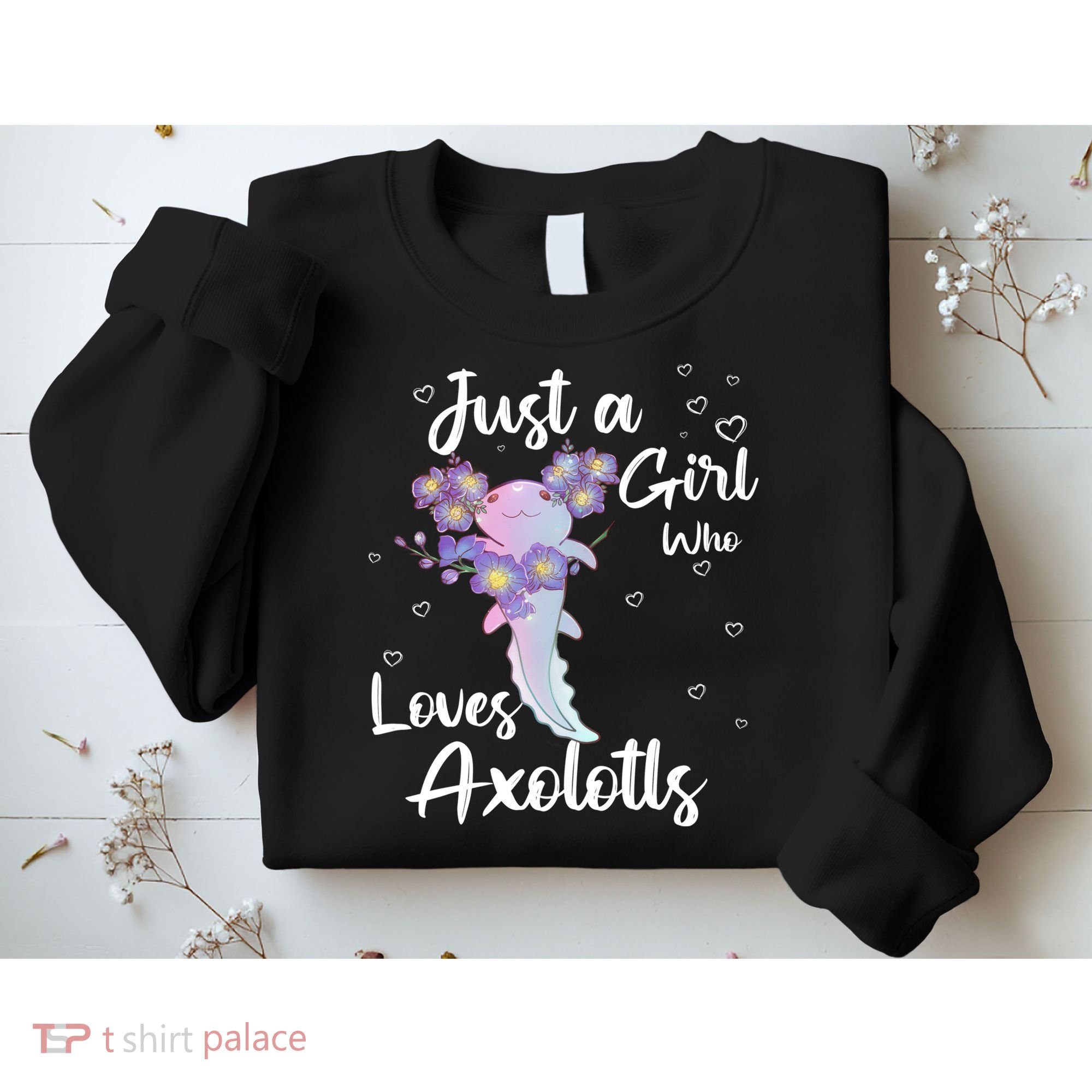 Just A Girl Who Loves Axolotls Sweatshirt