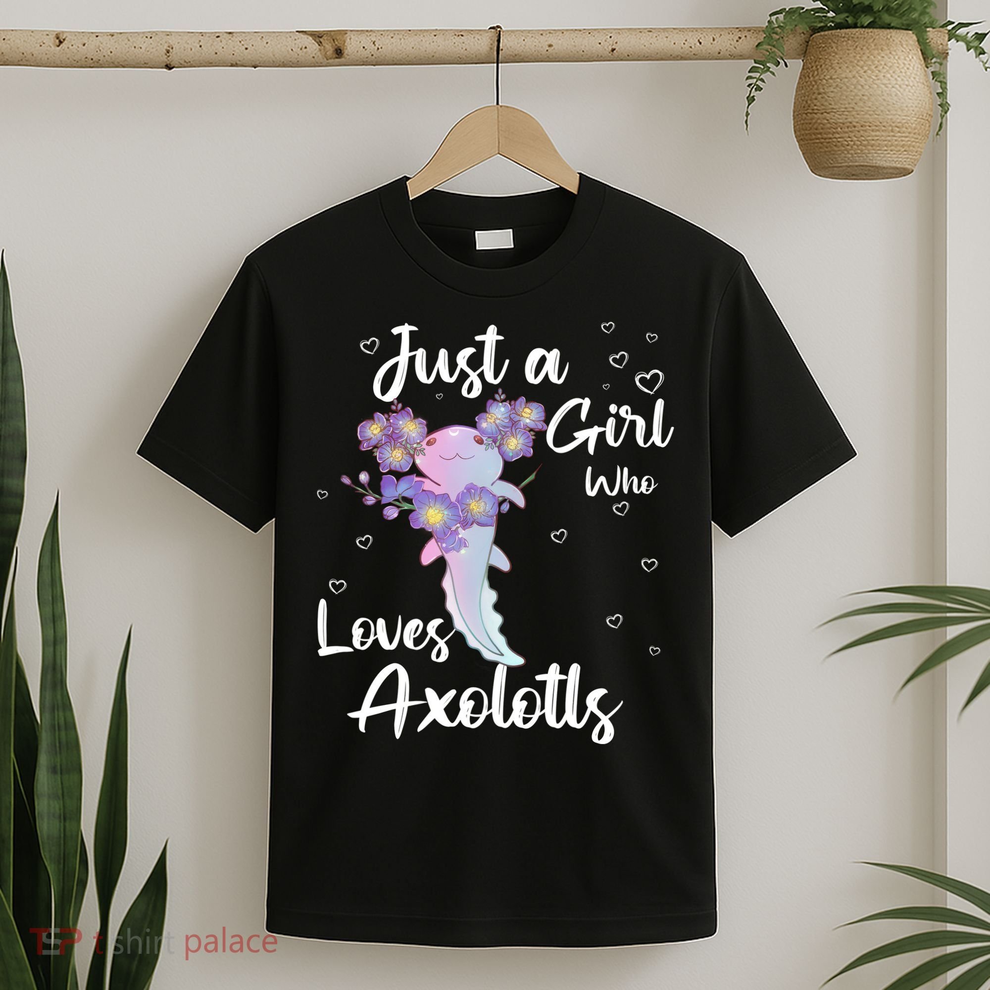 Just A Girl Who Loves Axolotls T-Shirt