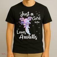 Just A Girl Who Loves Axolotls T-Shirt thumb 3