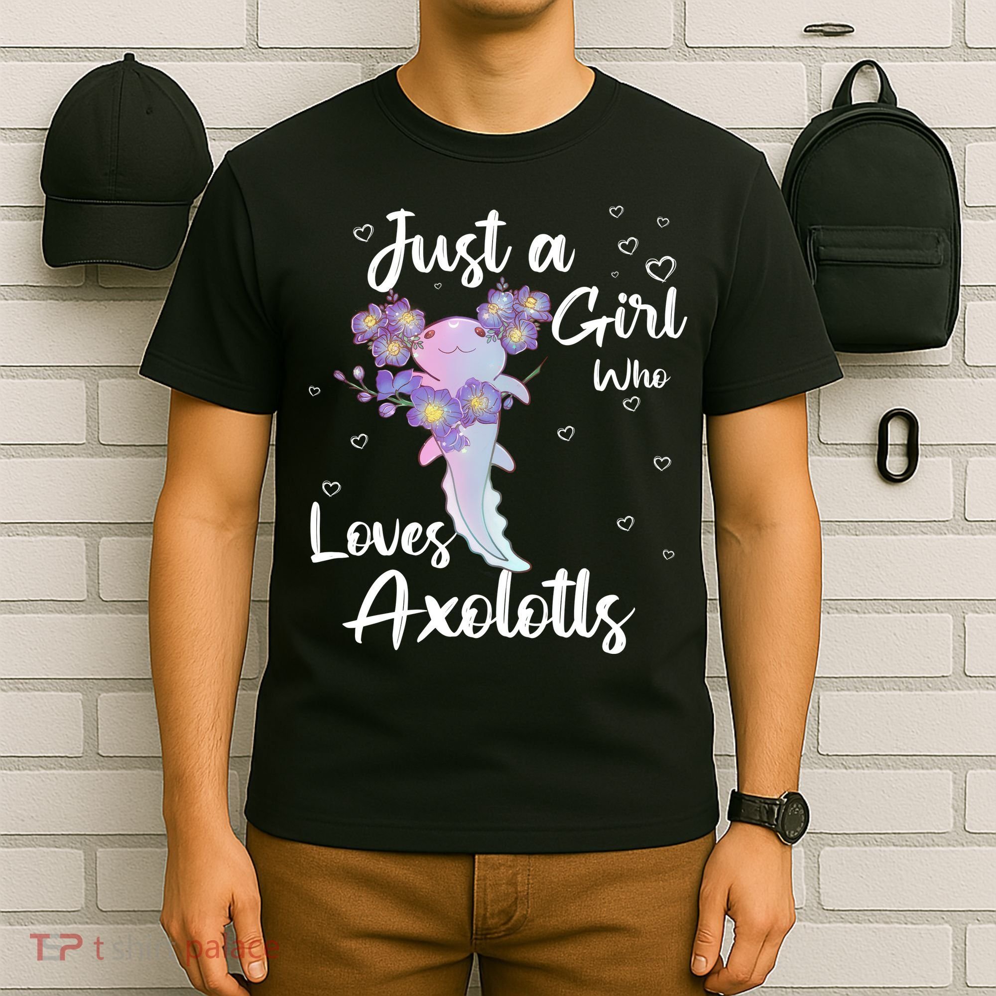 Just A Girl Who Loves Axolotls T-Shirt