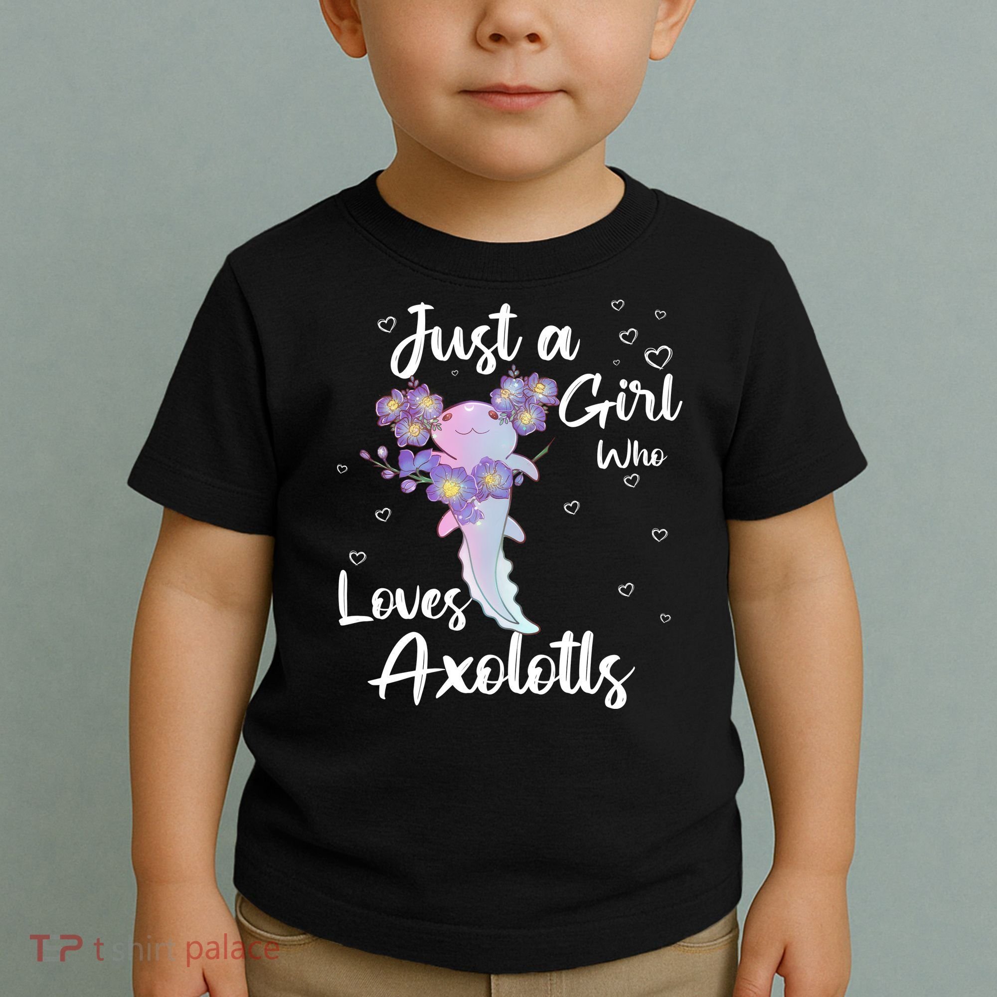Just A Girl Who Loves Axolotls Toddler T-Shirt