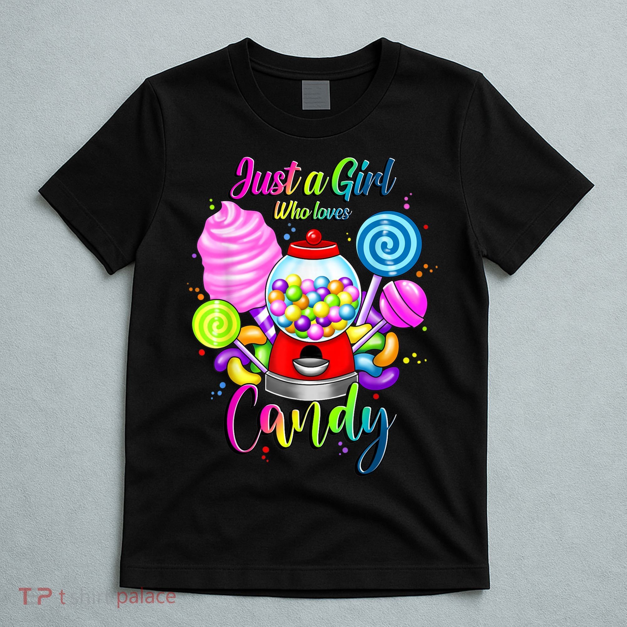 Just A Girl Who Loves Candy, Rainbow Sweets Tester Gift T-Shirt