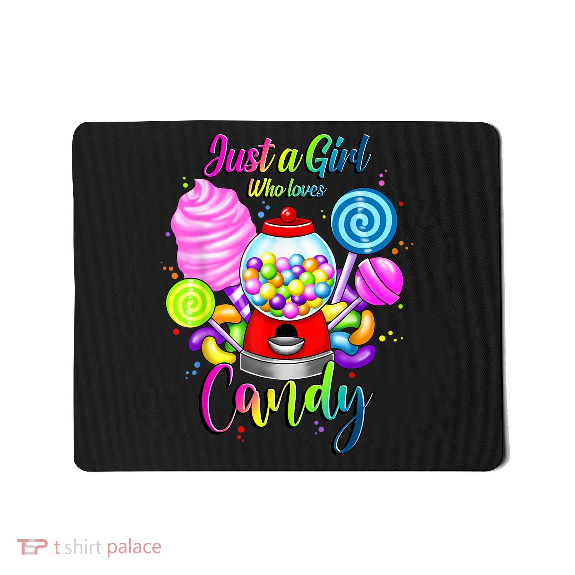 Just A Girl Who Loves Candy, Rainbow Sweets Tester Gift Mousepad
