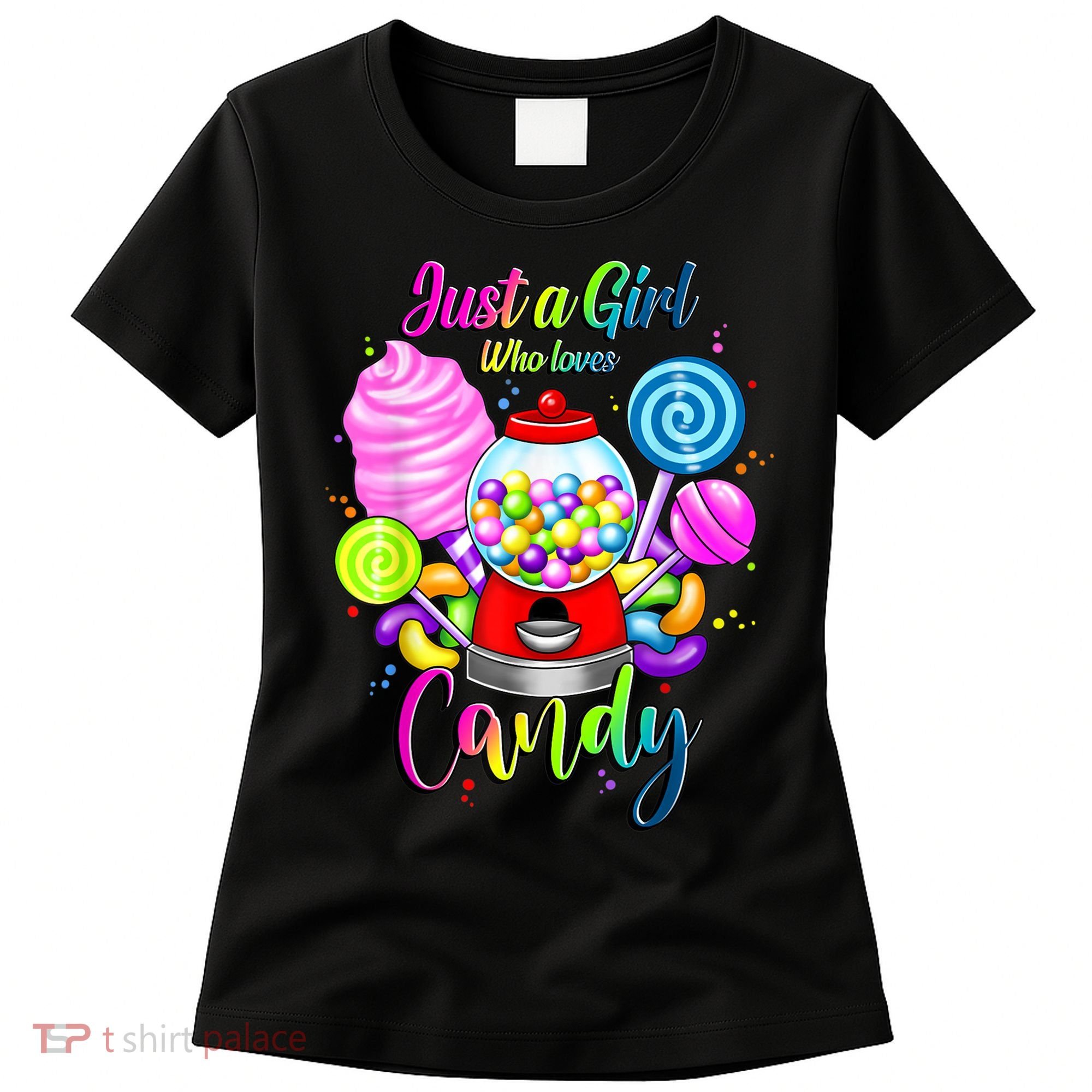 Just A Girl Who Loves Candy, Rainbow Sweets Tester Gift Women's T-Shirt