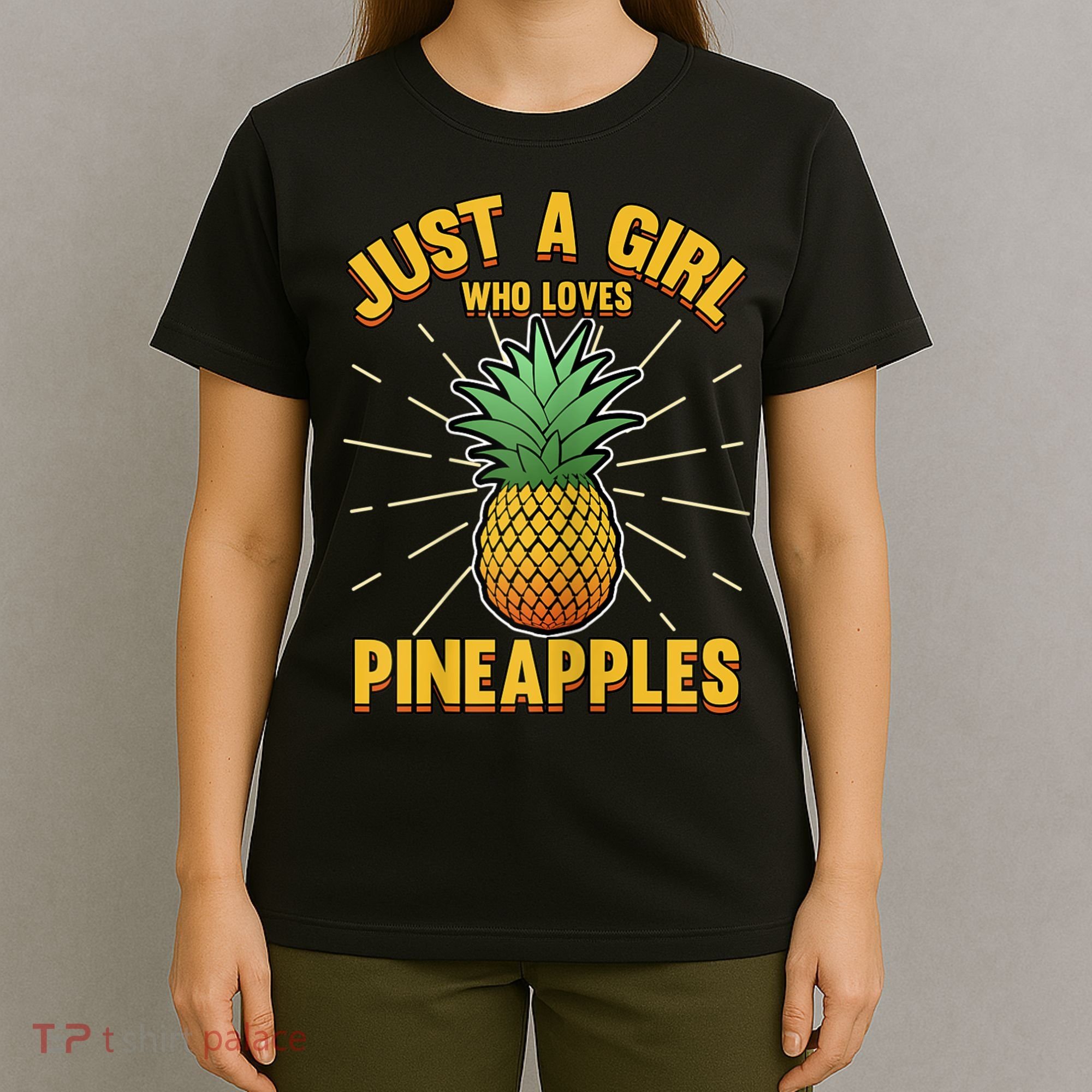 Just A Girl Who Loves Pineapple Cute Pineapple Teen T-Shirt