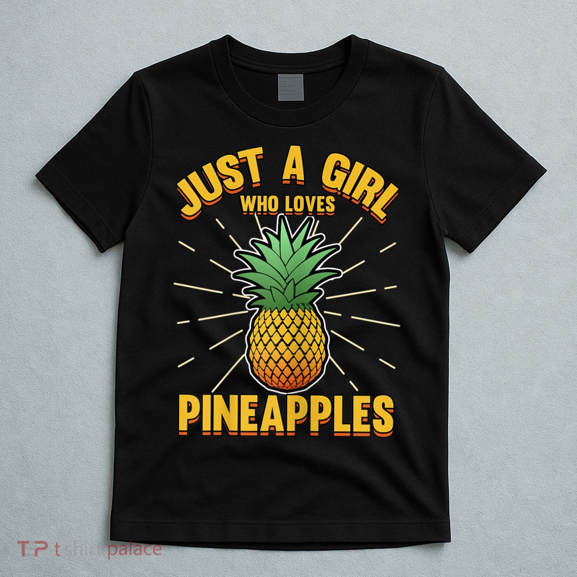Just A Girl Who Loves Pineapple Cute Pineapple Teen T-Shirt