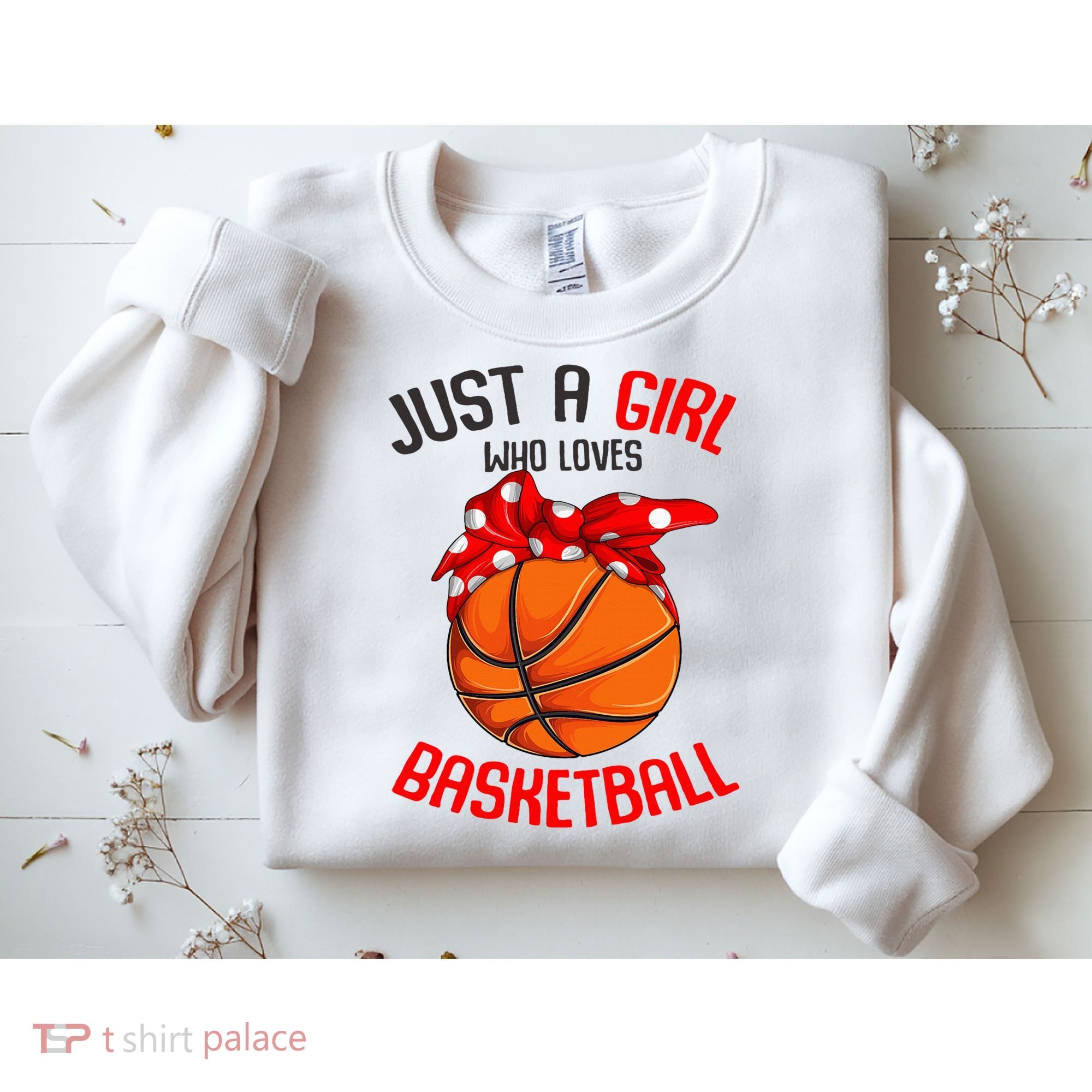 Just a Girl who Loves Basketball Sweatshirt