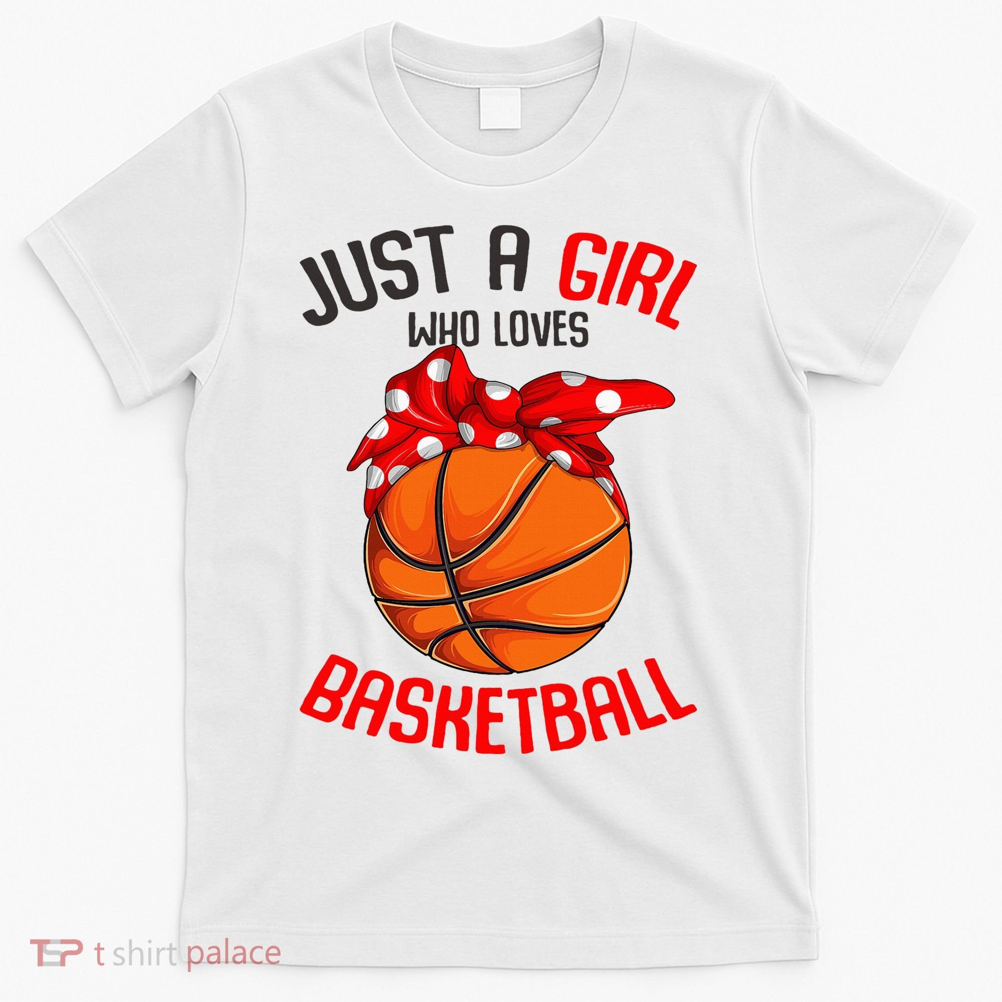 Just a Girl who Loves Basketball T-Shirt