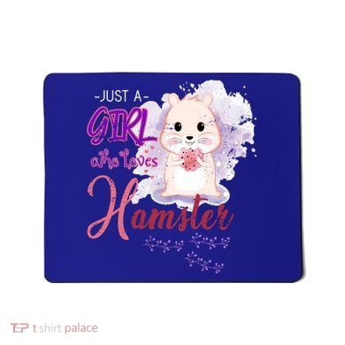 Just A Girl Who Loves Hamster Gift Mousepad
