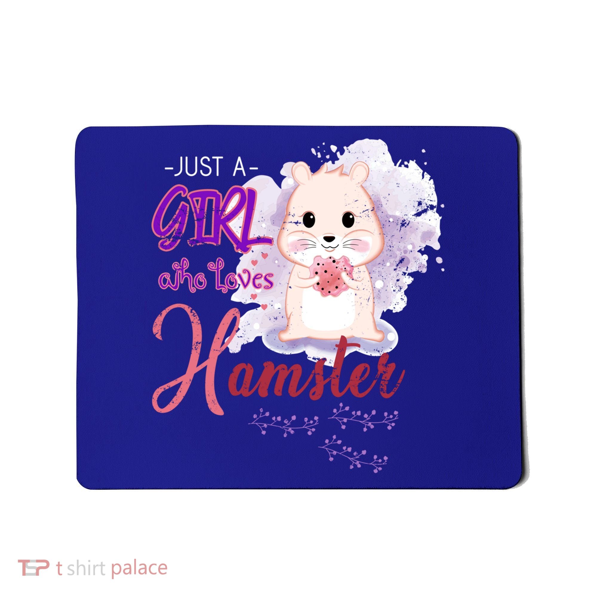 Just A Girl Who Loves Hamster Gift Mousepad