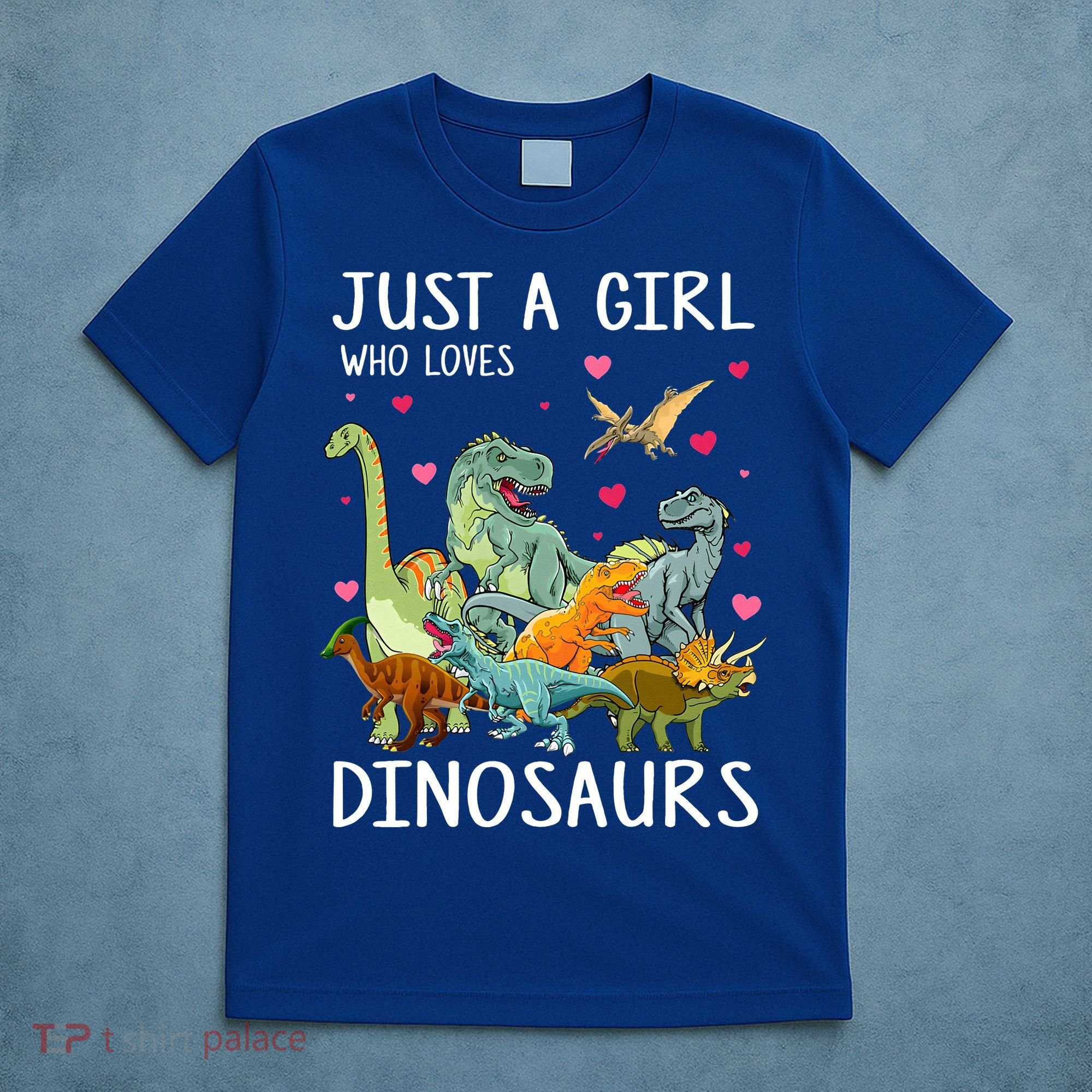 Just A Girl Who Loves Dinosaurs T Rex Dinosaur T-Shirt