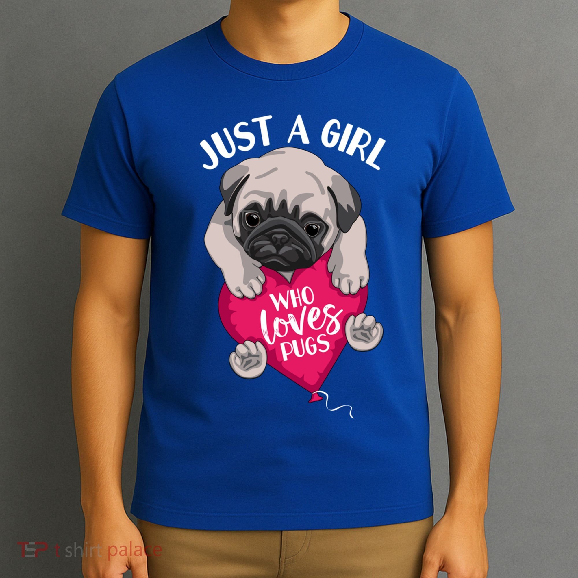 Just A Girl Who Loves Pugs Dog Lovers Cute Pug With Heart Gift T-Shirt