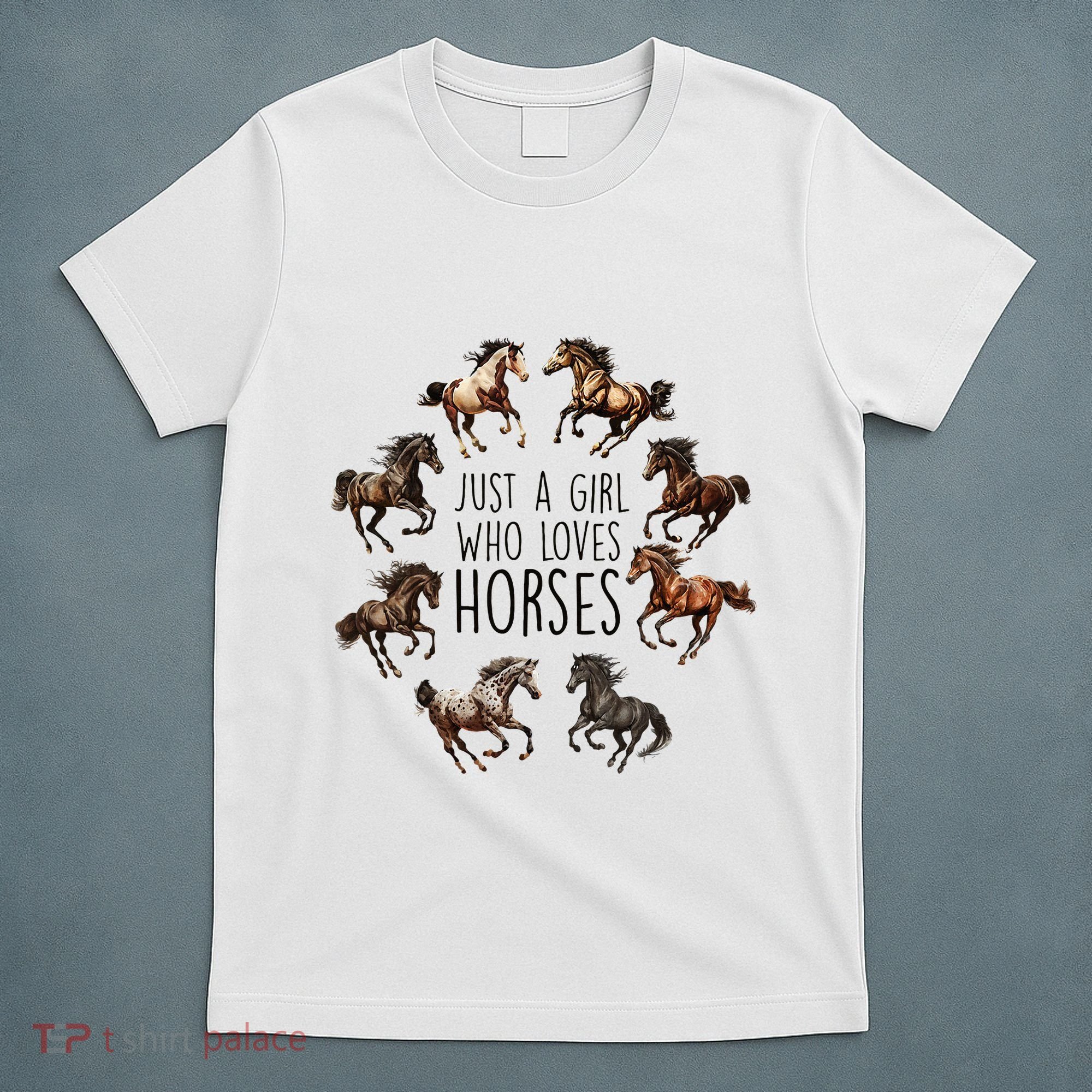Just A Girl Who Loves Horses Horse Breeds Horseback Riding T-Shirt