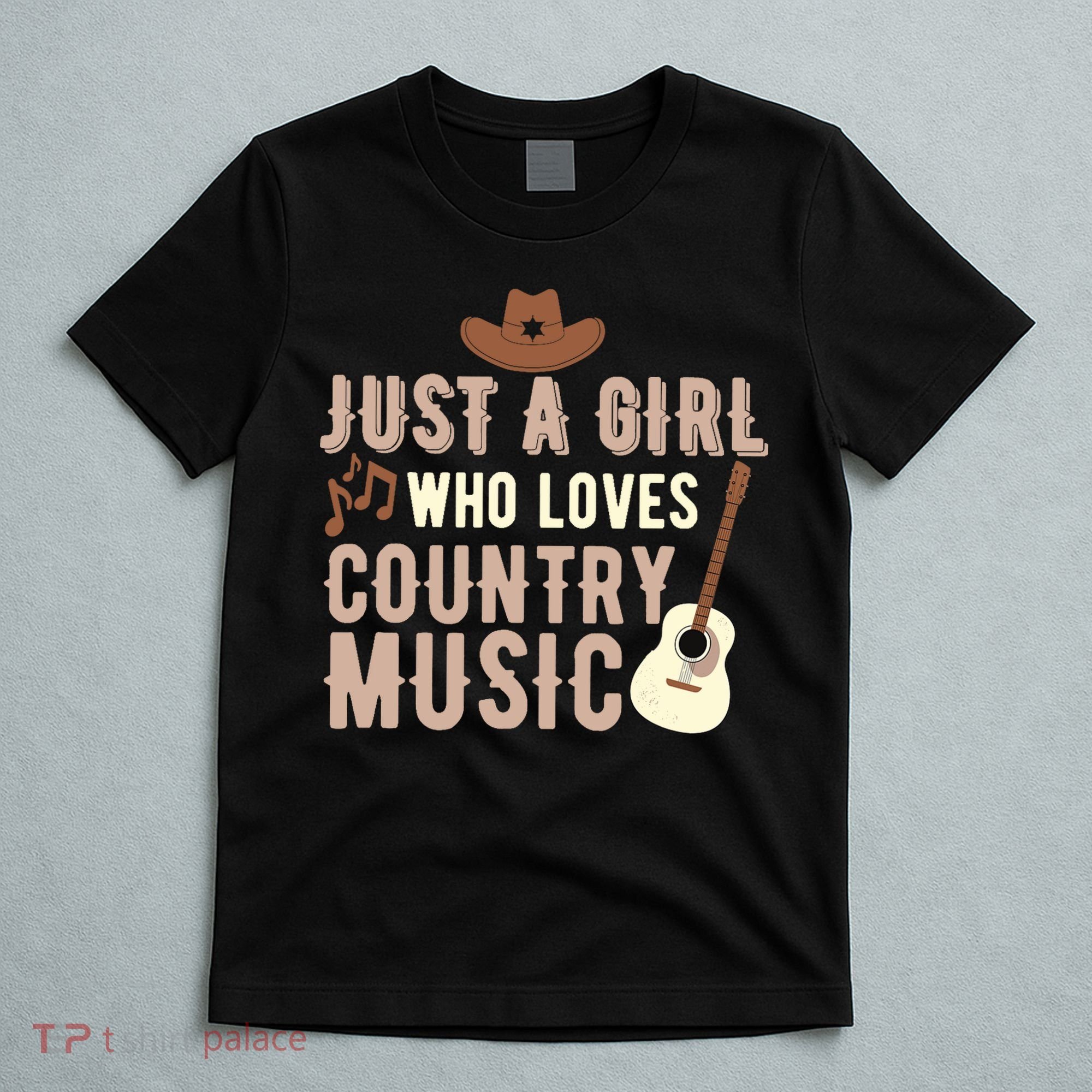 Just A Girl Who Loves Country Music T-Shirt