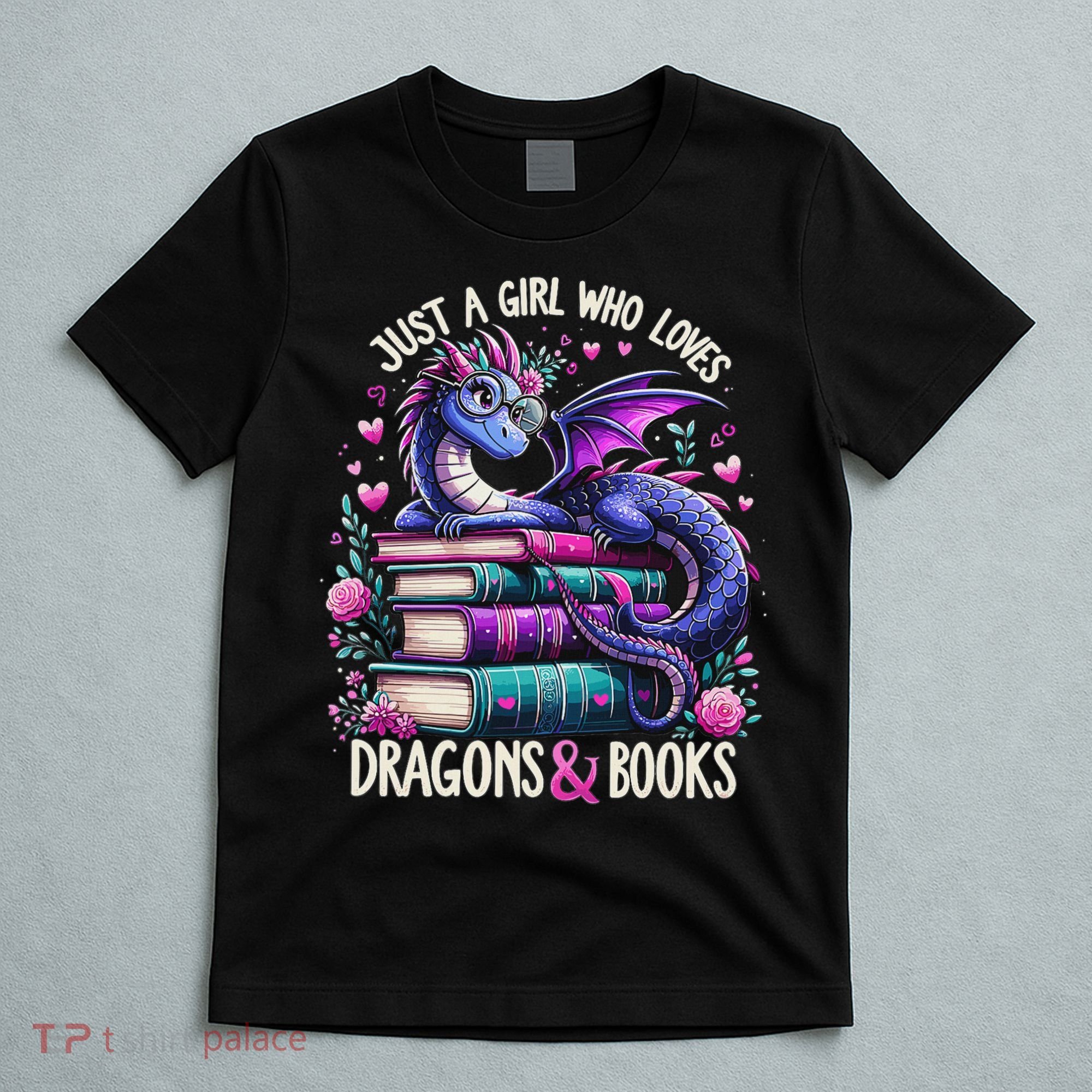Just A Girl Who Loves Dragons And Books Dragon Reading T-Shirt